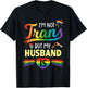 Wife I'm Not Transgender But My Husband Is Help Love Proud T-Shirt - T-Shirt | Black