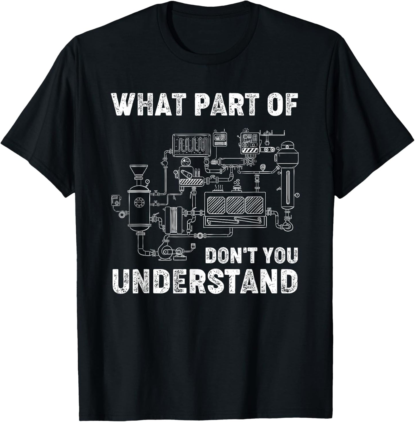 What Part Of Don't You Understand Engineer Student Funny T-Shirt - T-Shirt | Black