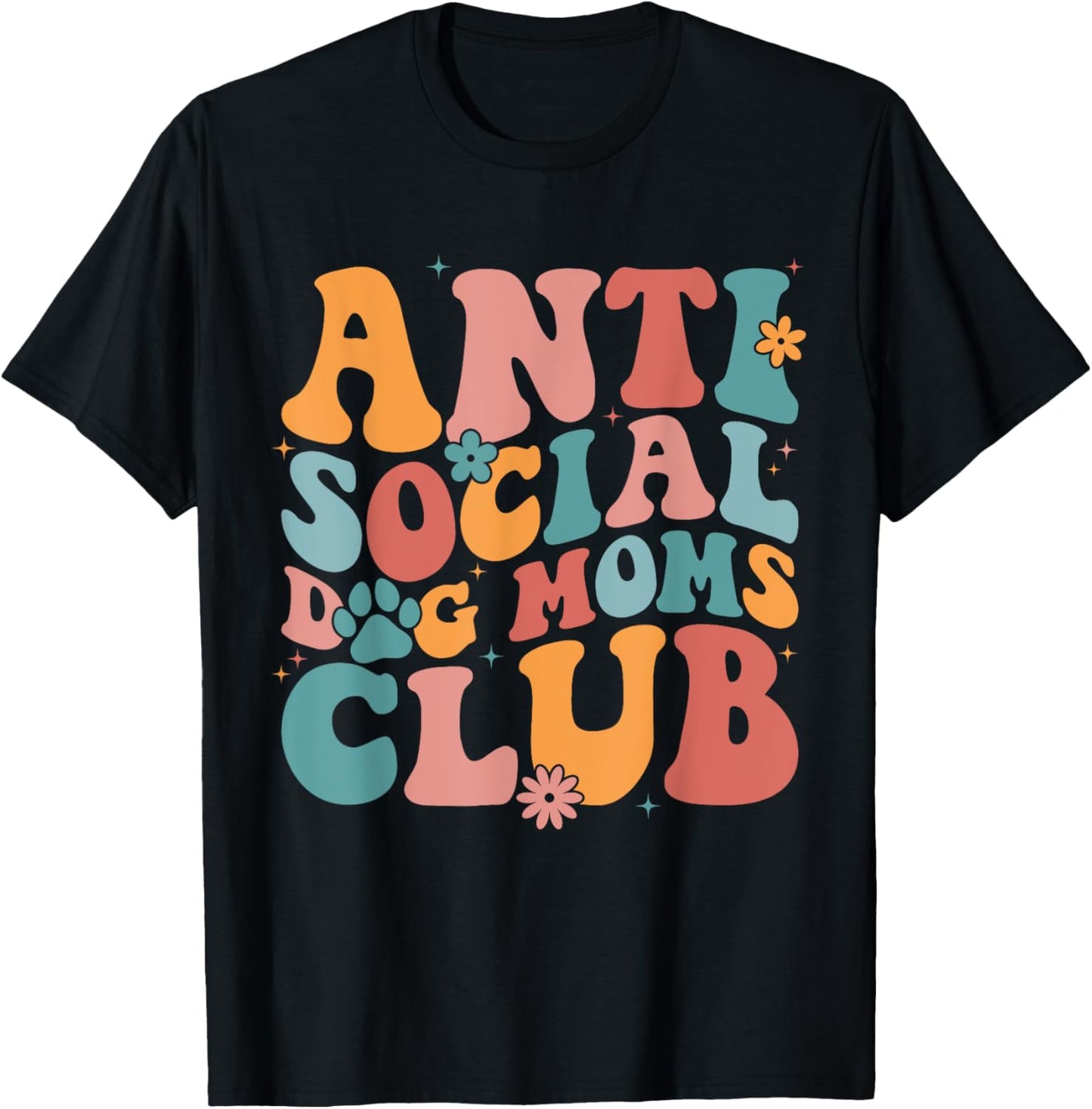 Anti Social Dog Moms Club Funny Introvert Dog Mom Retro Men Women T-Shirt - T-Shirt | Black