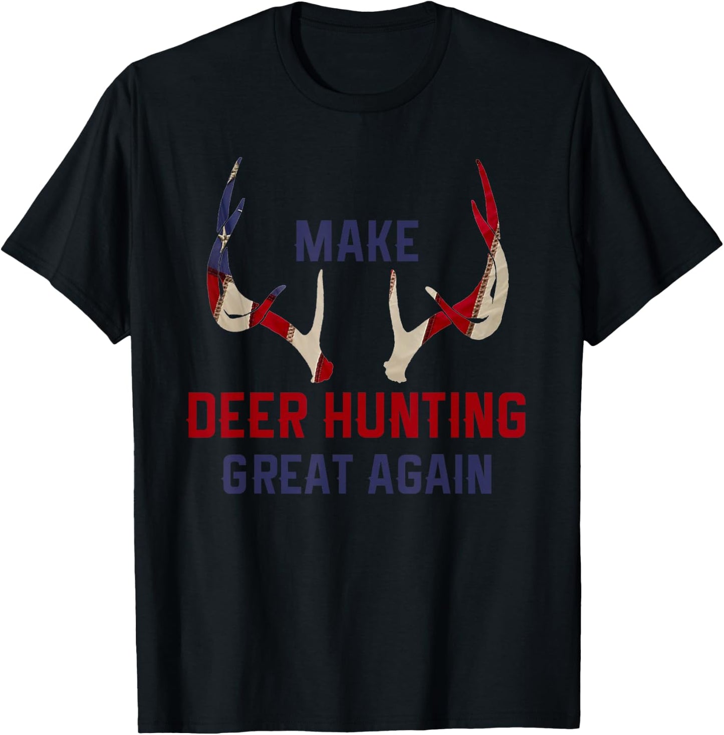 Make Deer Hunting Great Again Deer Hunter Gift T-Shirt - T-Shirt | Black
