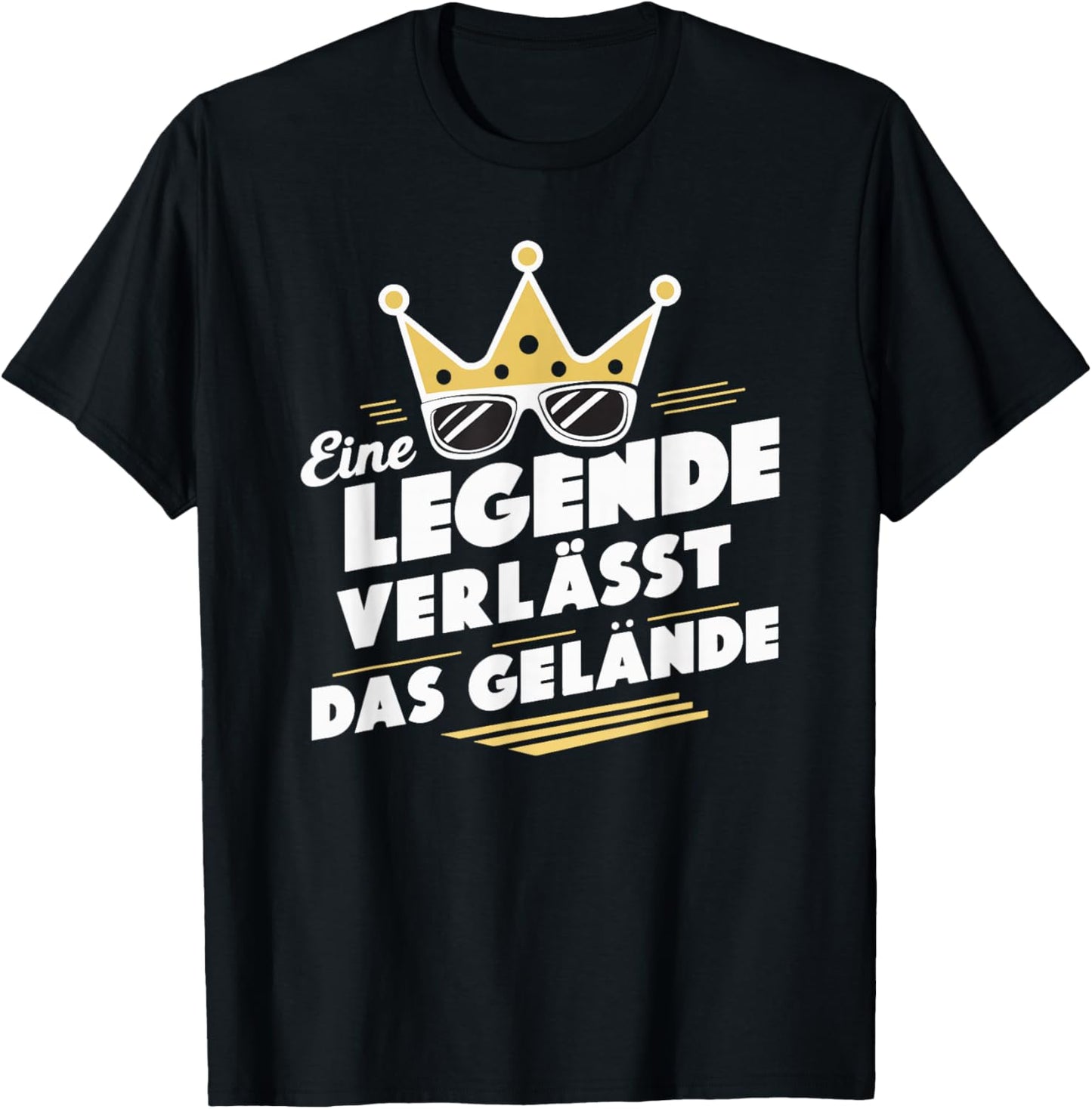 with German Text "Legende verlässt Gelände" [German Language], black T-Shirt - T-Shirt | Black