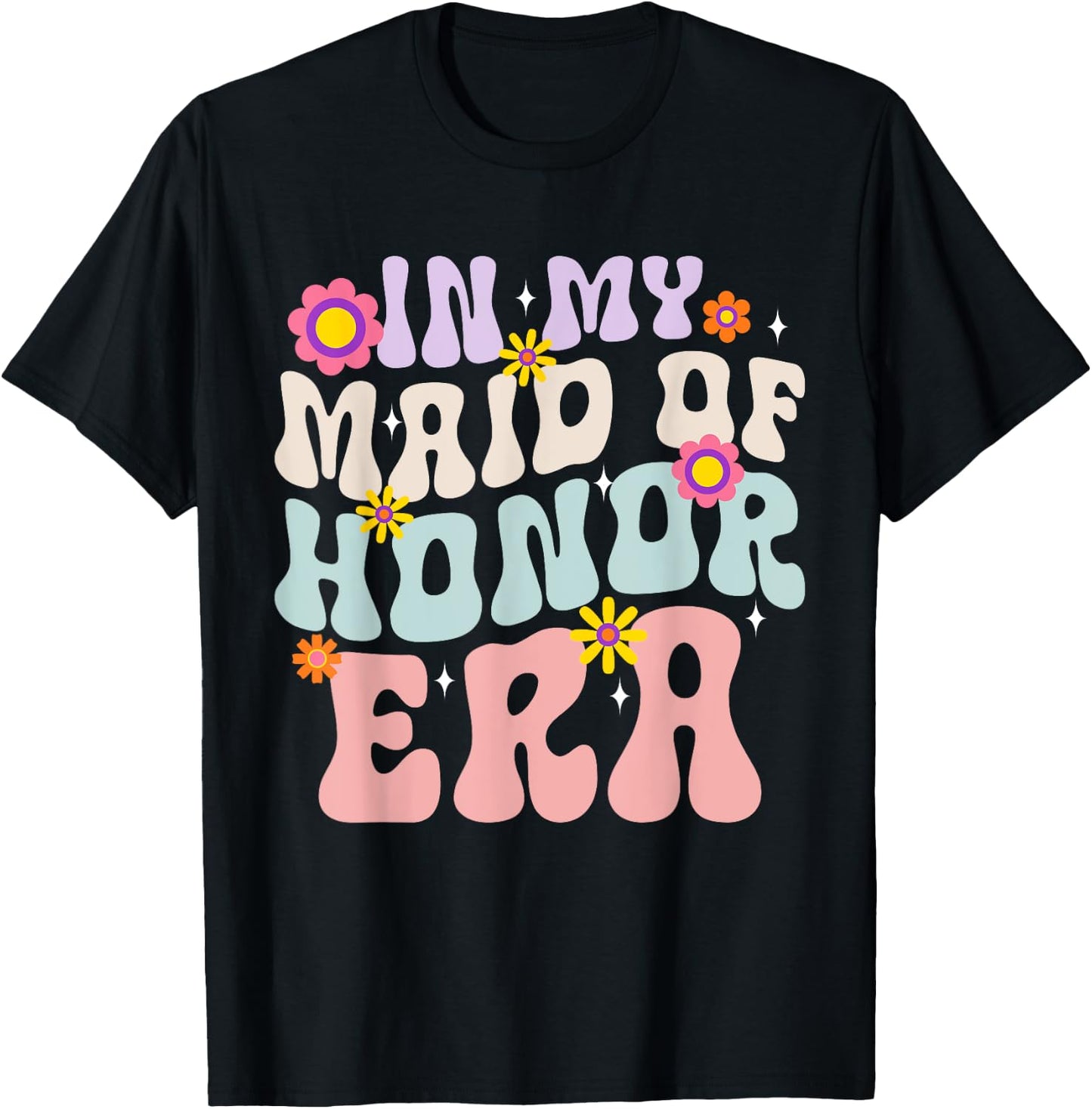 Bridesmaid Wedding Party In My Maid of Honor Era T-Shirt - T-Shirt | Black