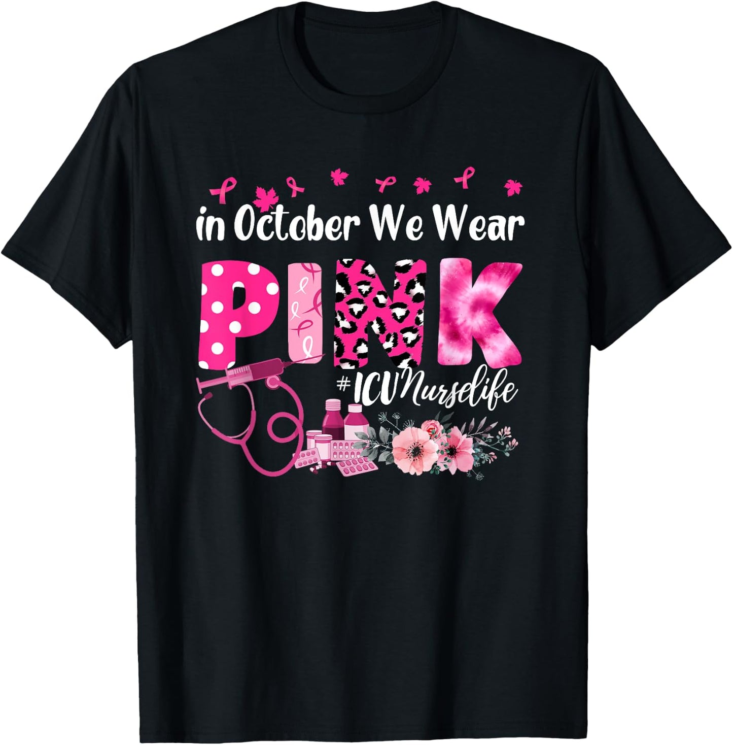 In October We Wear Pink ICU Nurse Breast Cancer Awareness T-Shirt - T-Shirt | Black