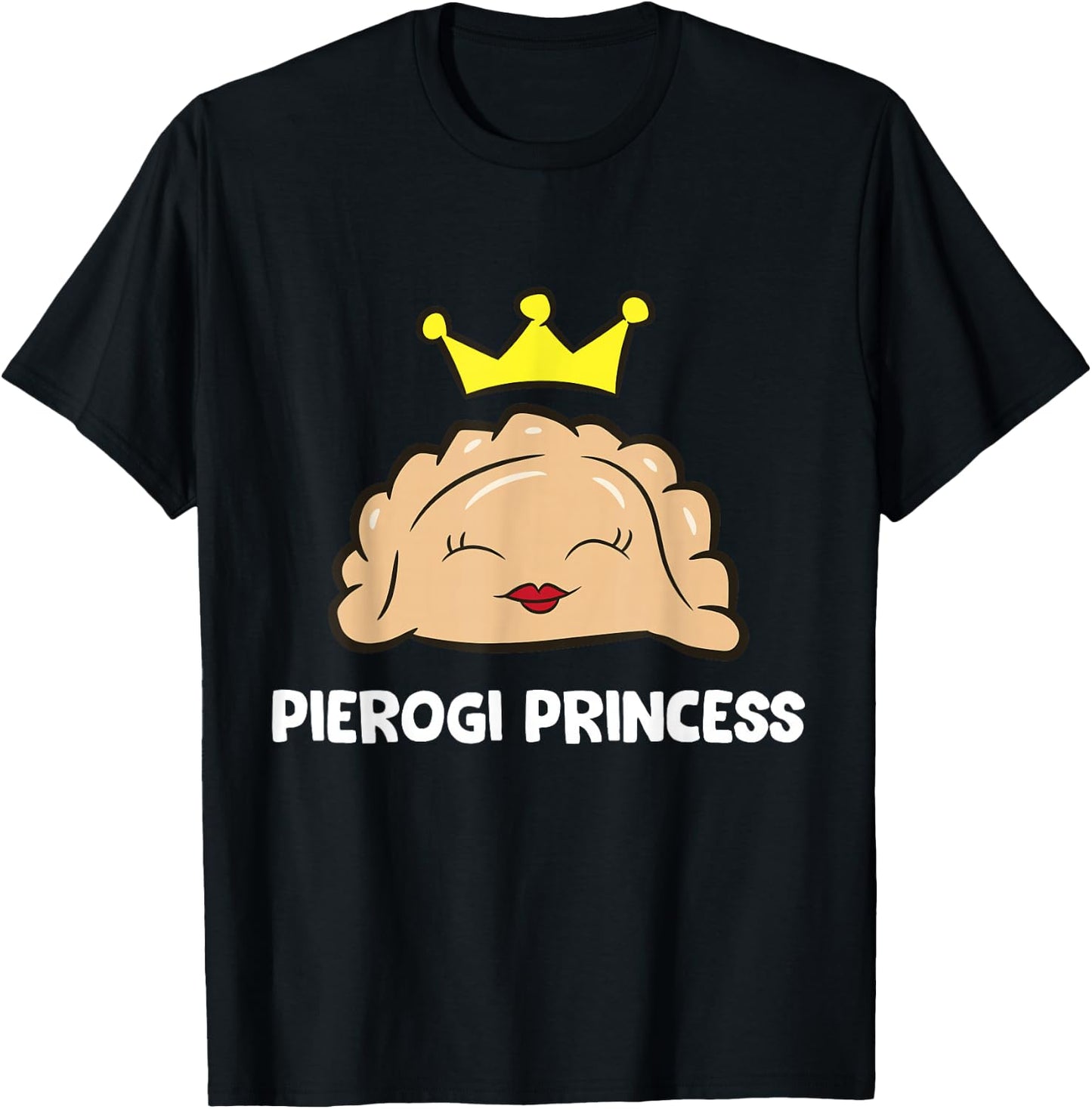 Pierogi Princess Girls Women Polish Pierogi Maker T-Shirt - T-Shirt | Black