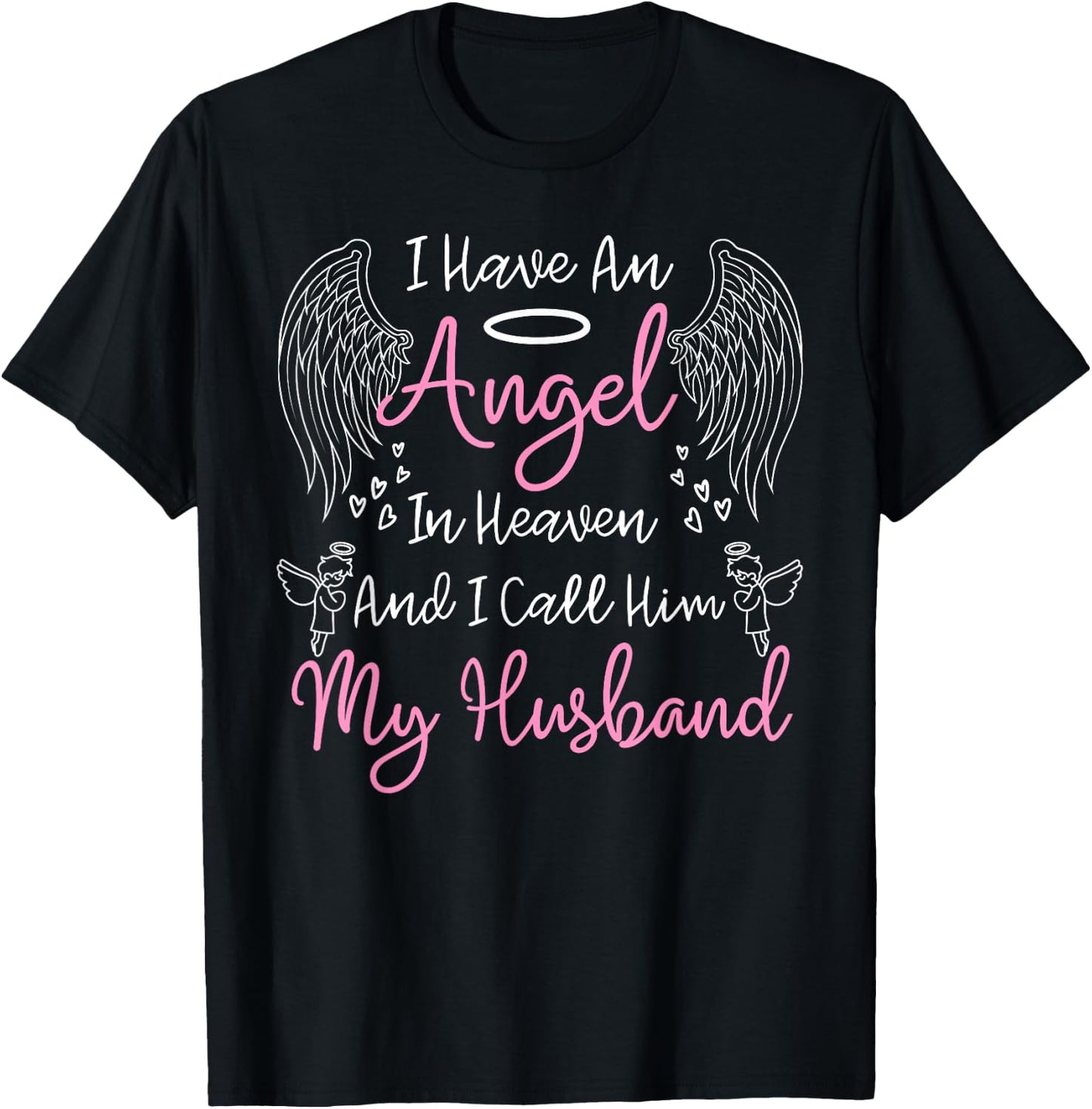 I Have an Angel in Heaven And I Call Him My Husband Memorial T-Shirt - T-Shirt | Black