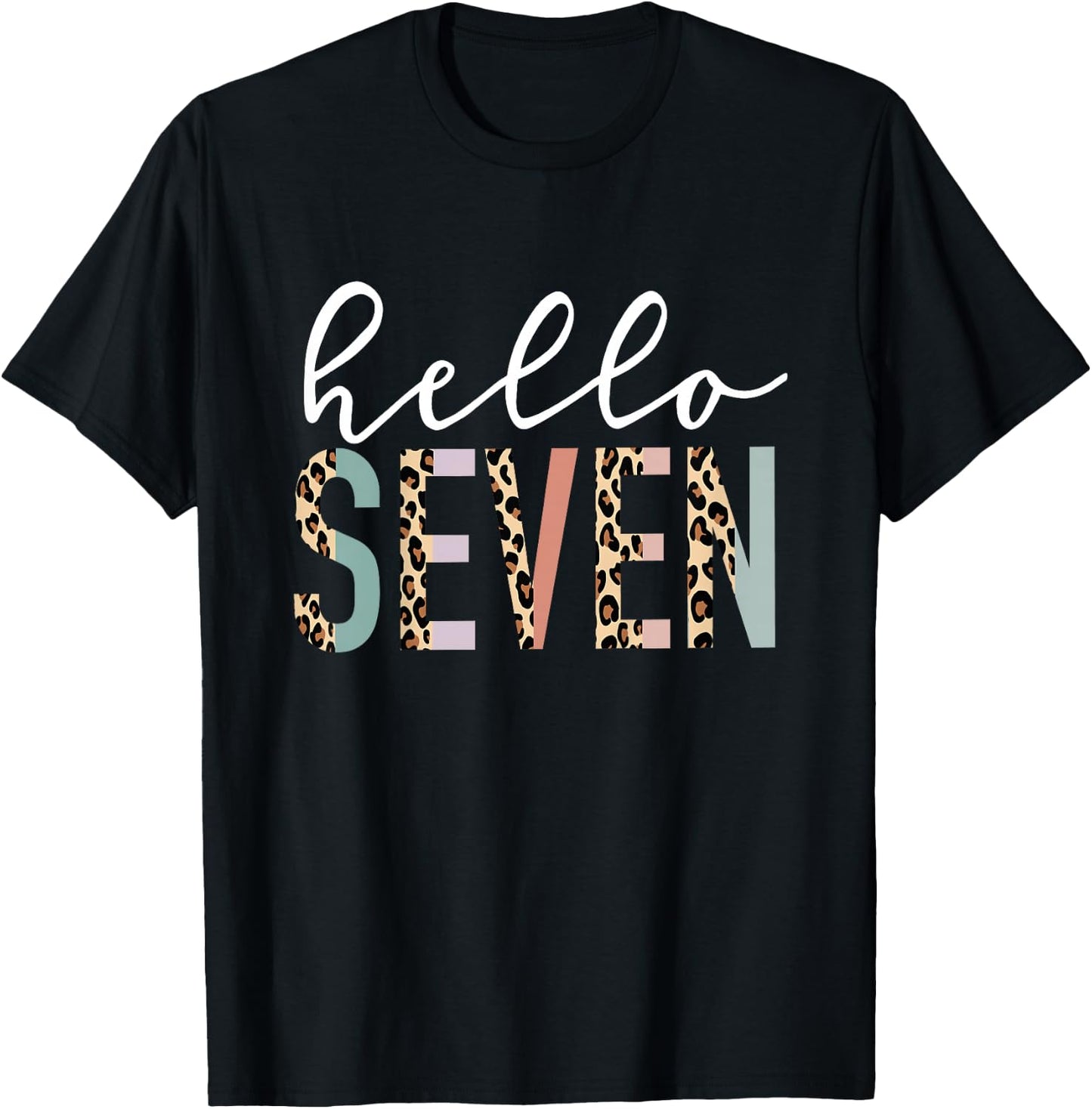Hello Seven 7-Year-Old 7th Birthday Girl Leopard Print T-Shirt - T-Shirt | Black