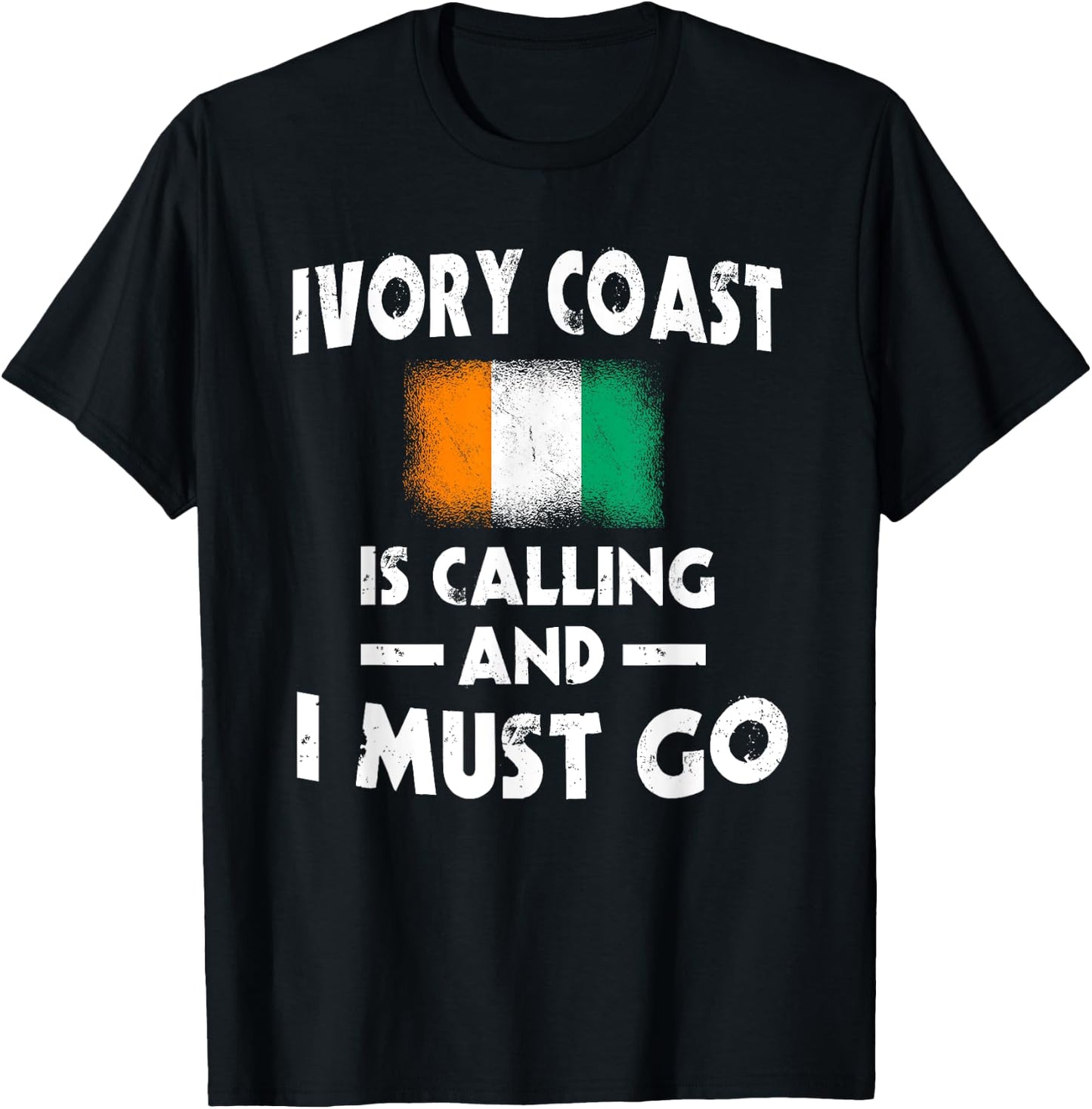 Ivory Coast Is Calling And I Must Go Ivory Coast Flag , Black, S T-Shirt - T-Shirt | Black