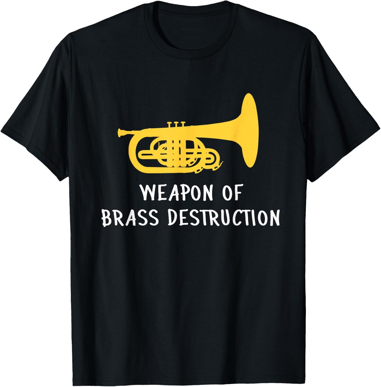 Funny Mellophone Player Weapon of Brass Destruction T-Shirt - T-Shirt | Black
