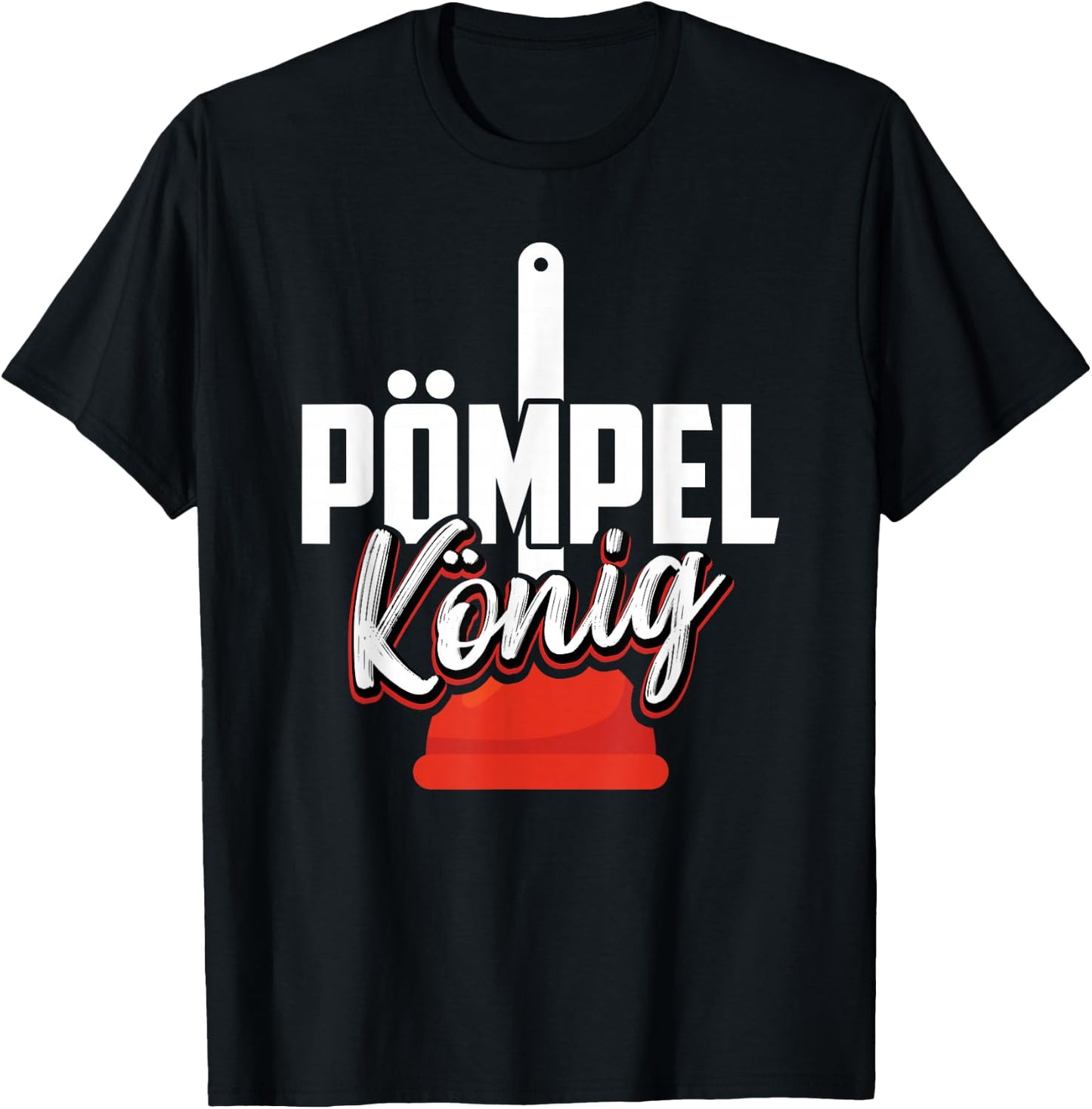 Pömpel König Lustiger Spruch Für Heizungsbauer Klempner T-Shirt - T-Shirt | Black