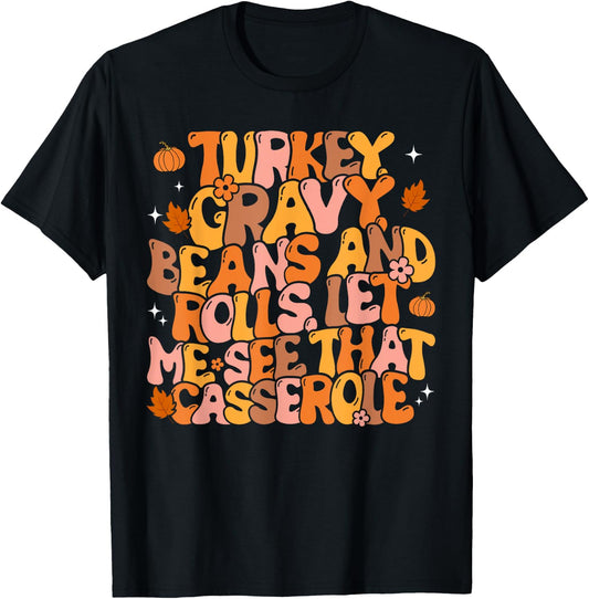 Turkey Gravy Beans and Rolls Funny Autumn Thanksgiving 2023 T-Shirt - T-Shirt | Black