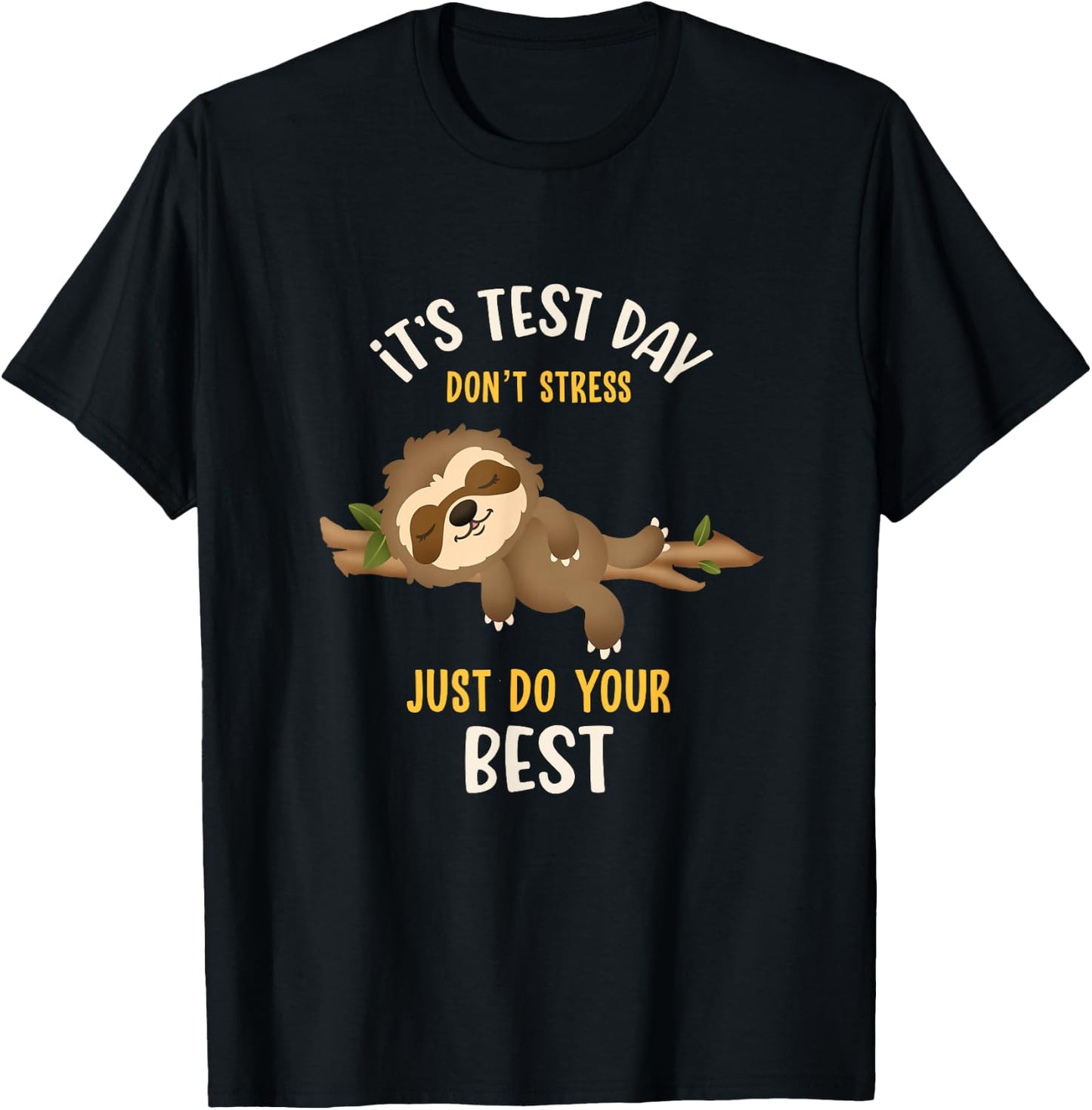 It's Test Day Don't Stress Funny Sloth Testing Squad Teacher T-Shirt - T-Shirt | Black