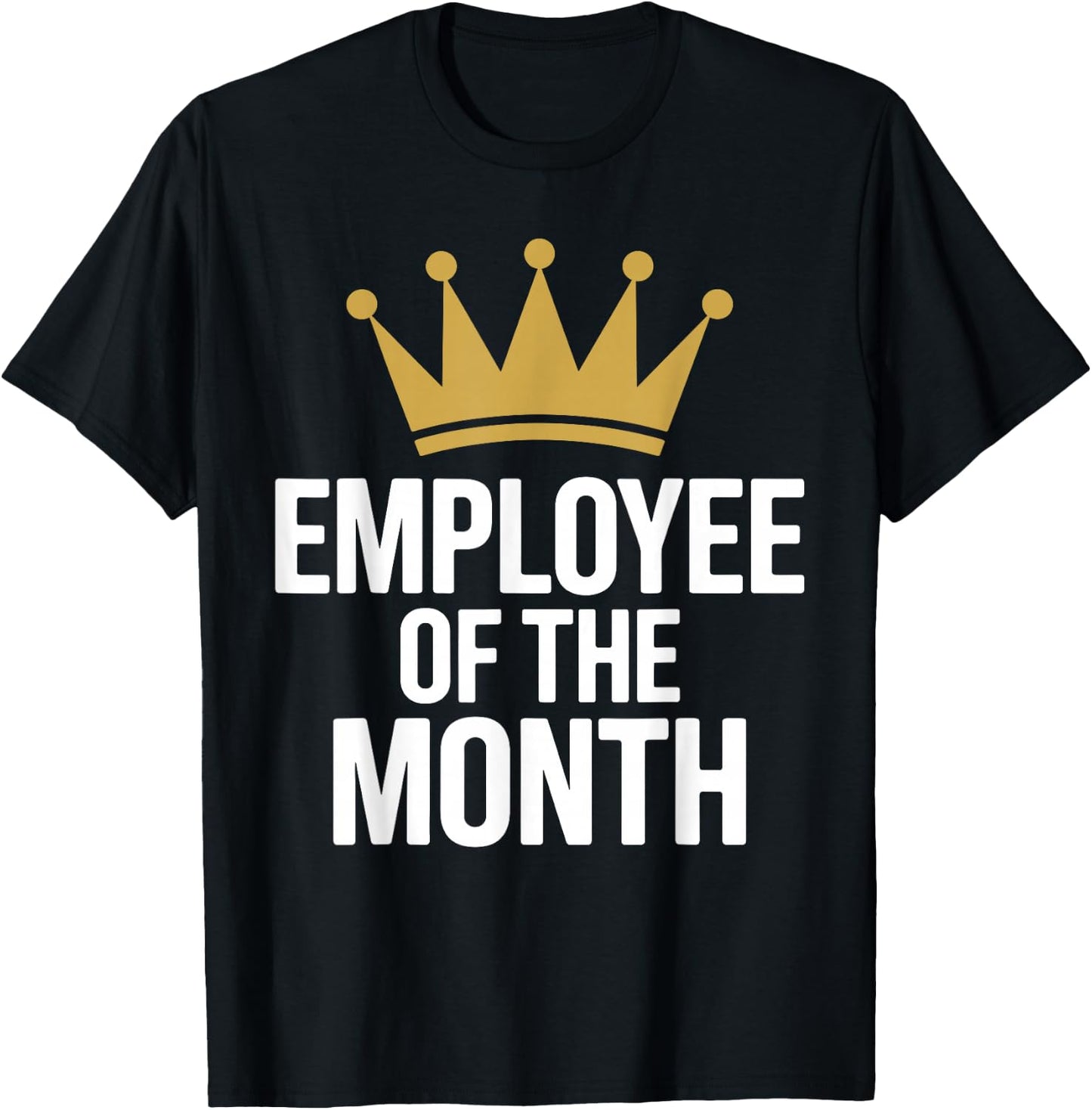 Funny Employee of The Month Art Women Employee T-Shirt - T-Shirt | Black