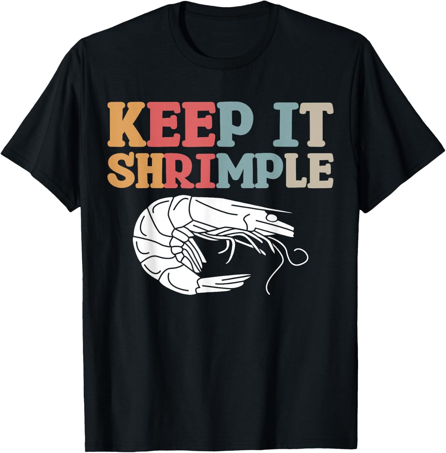 Keep It Shrimple T-Shirt - T-Shirt | Black