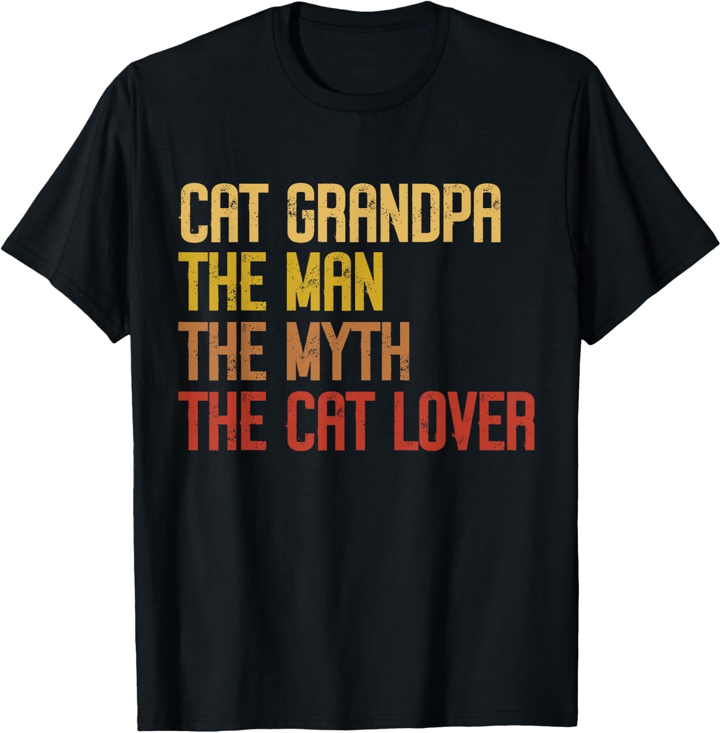 Cat Grandpa The Man The Myth The Cat Lover Cat Grandpa T-Shirt - T-Shirt | Black