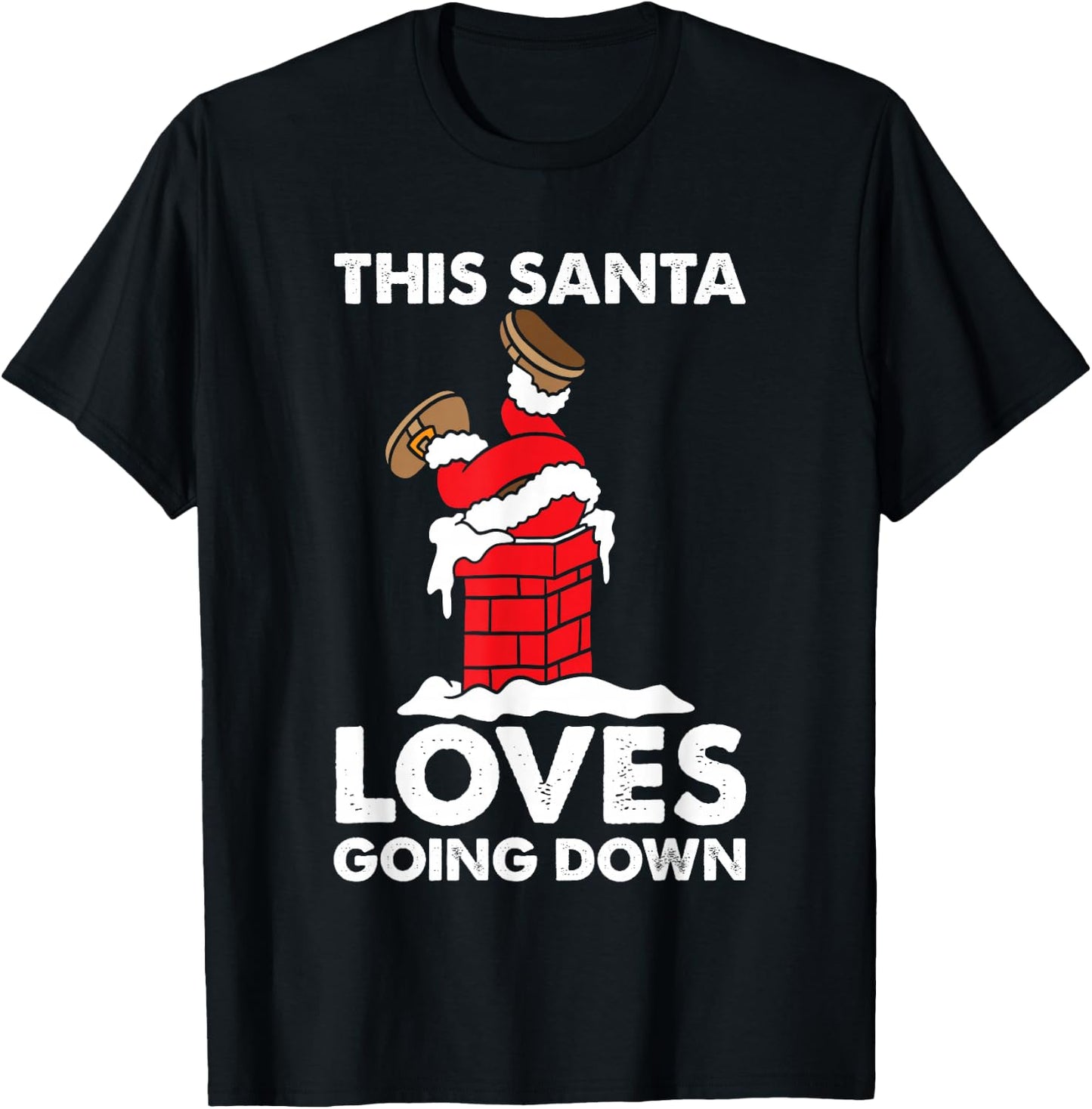 Funny Santa Chimney Joke Christmas Xmas Family Adults Men T-Shirt - T-Shirt | Black