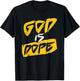 Funny Christian Design God is Dope T-Shirt - T-Shirt | Black