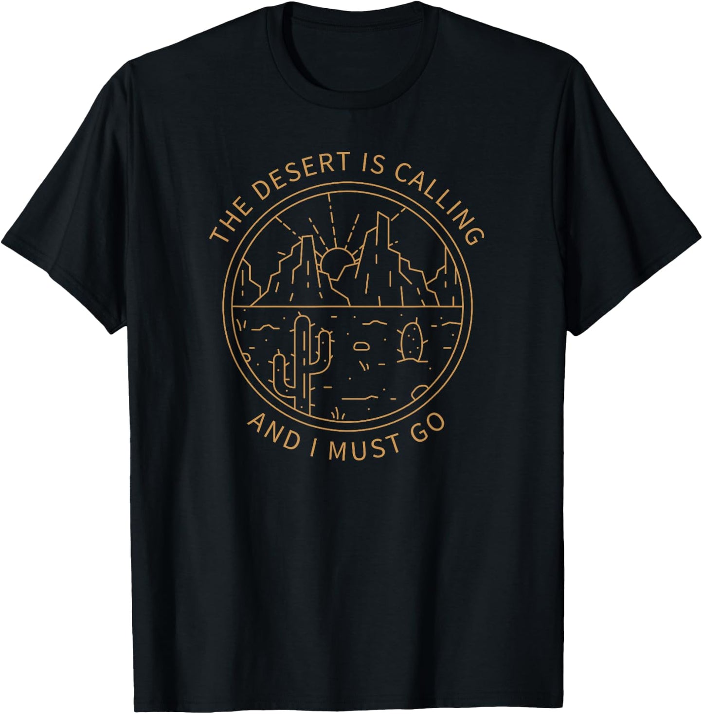The Desert Is Calling And I Must Go Minimalist Adventure T-Shirt - T-Shirt | Black