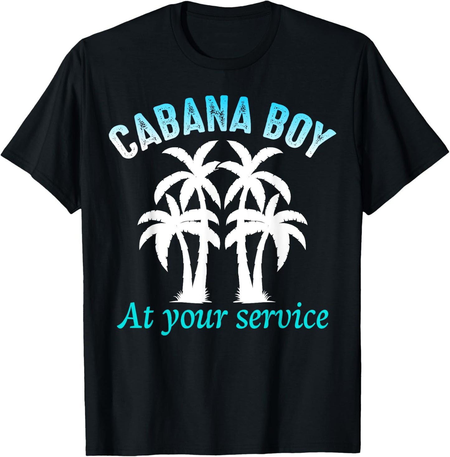 Cabana Boy at Your Service Funny pool party T-Shirt - T-Shirt | Black