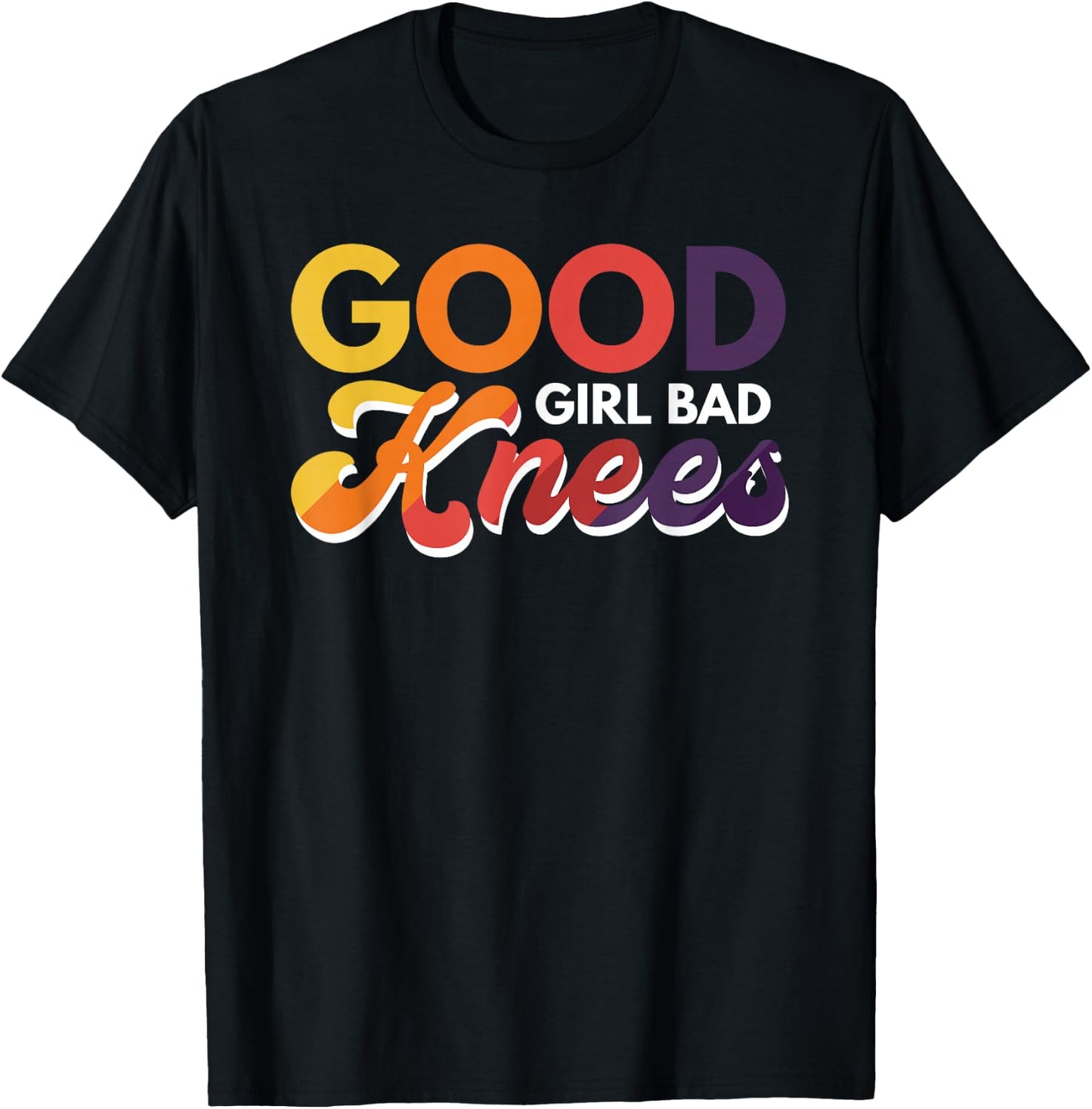 Good Girl Bad Knees T-Shirt - T-Shirt | Black