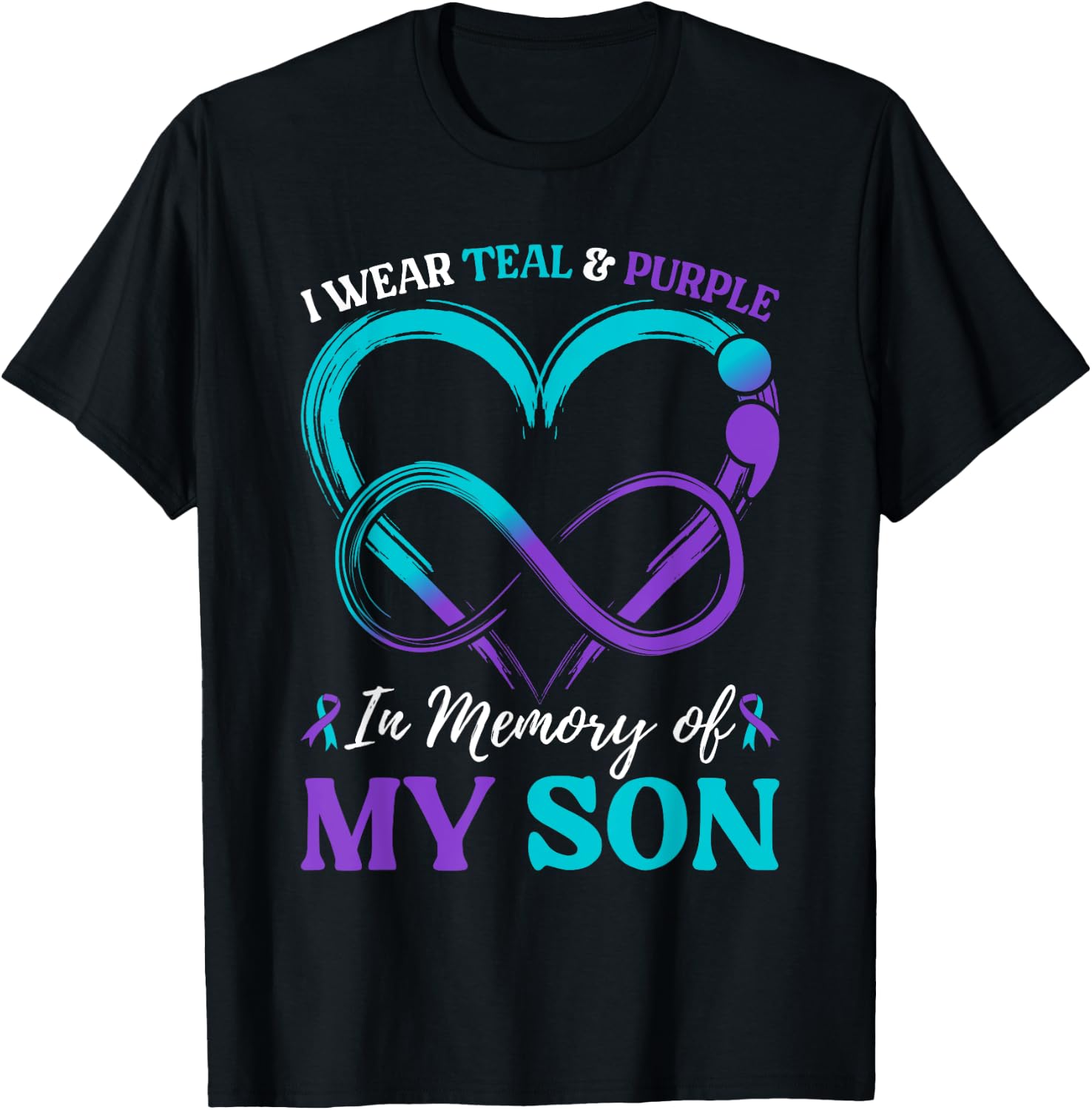 I Wear Teal & Purple In Memory Of My Son T-Shirt - T-Shirt | Black
