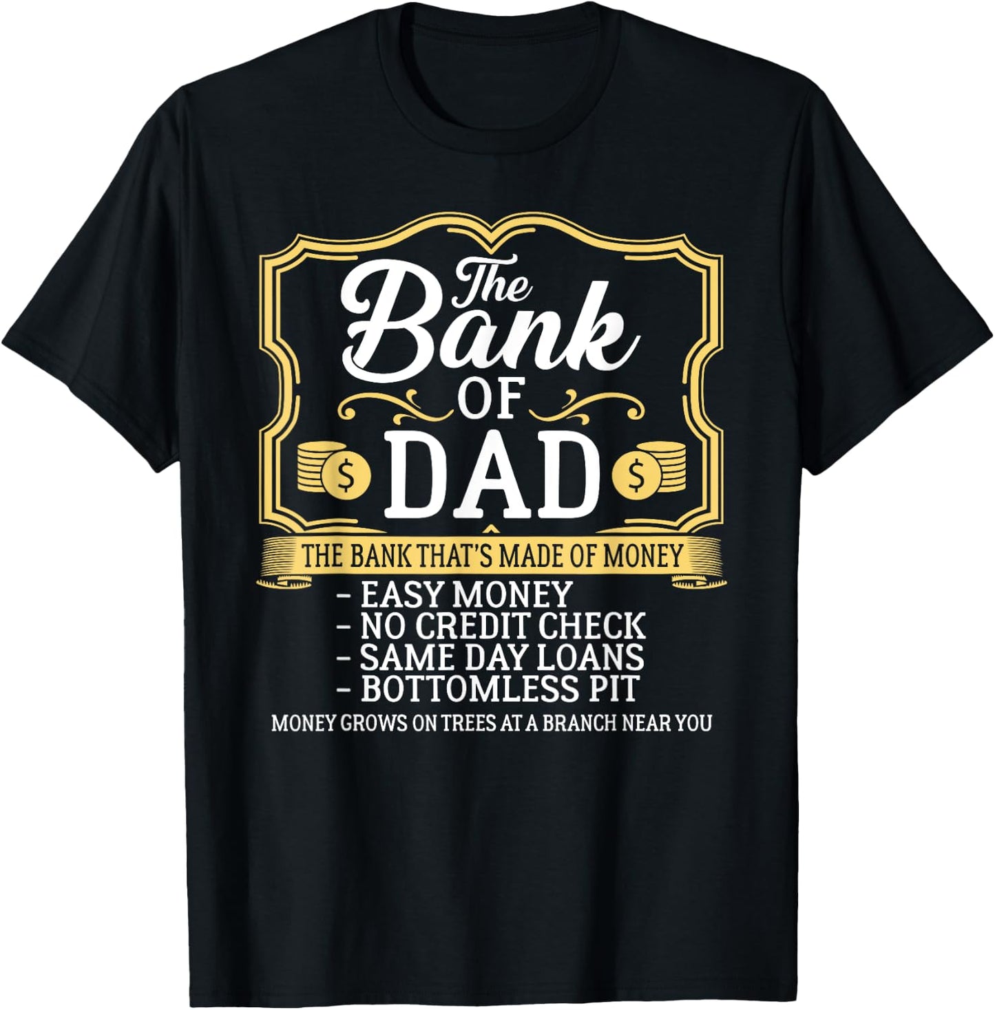 The Bank Of Dad Money Grows On Trees Father's Day T-Shirt - T-Shirt | Black