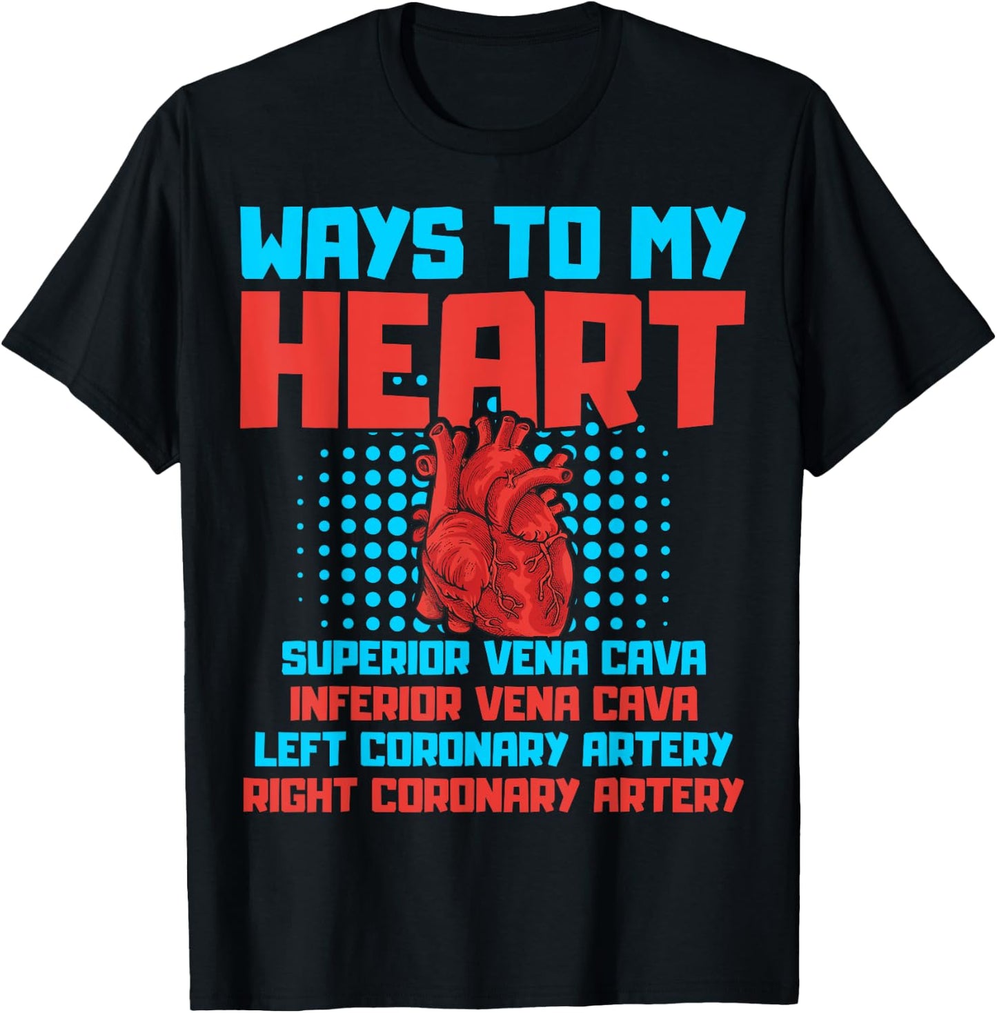 Ways To My Heart Cardiology Themed Gift Heart Surgeons Gift T-Shirt - T-Shirt | Black