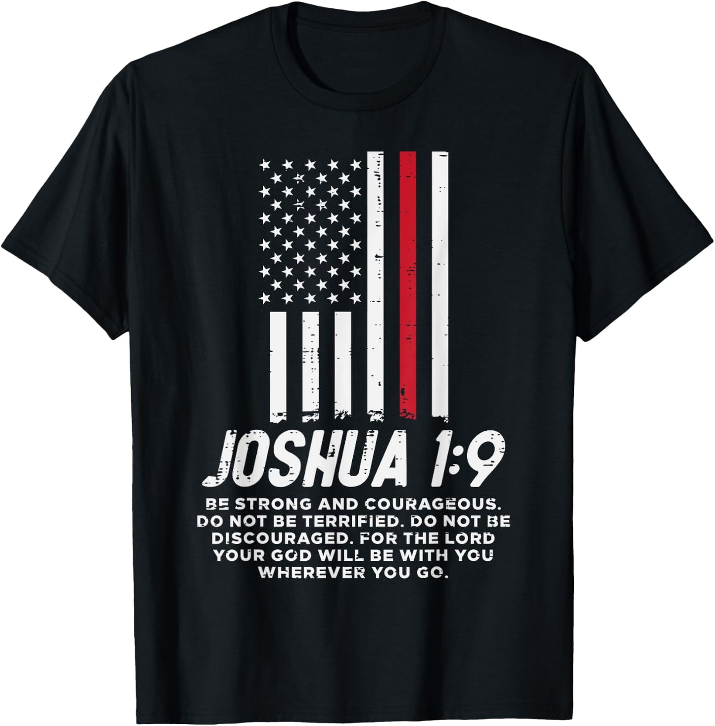 Thin Red Line Flag Joshua 1 9 Bible Christian Firefighter Girls Kids Men T-Shirt - T-Shirt | Black