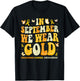 In September We Wear Gold Retro Childhood Cancer Awareness T-Shirt - T-Shirt | Black
