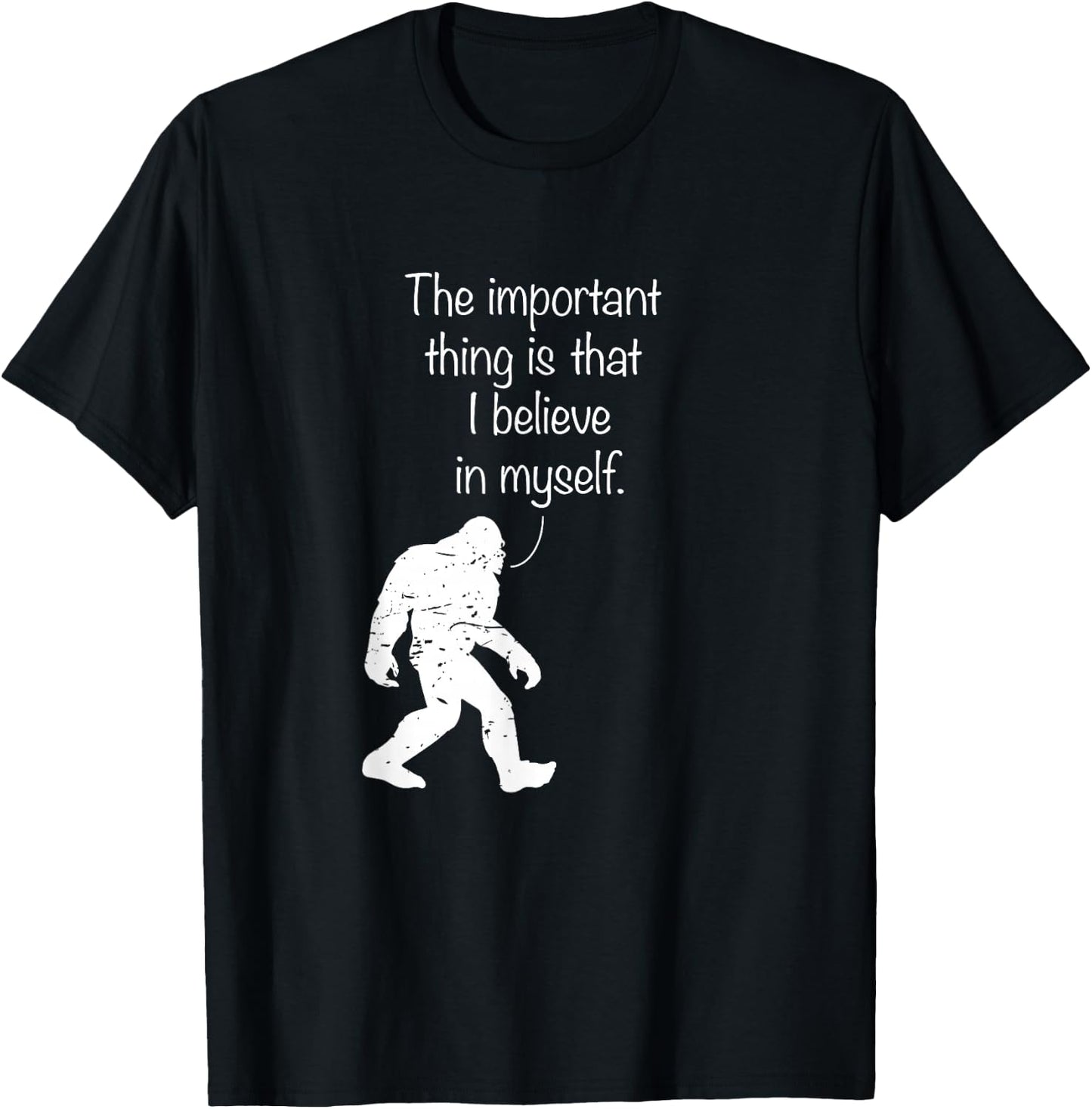 The Important Thing Is That I Believe In Myself T-Shirt - T-Shirt | Black