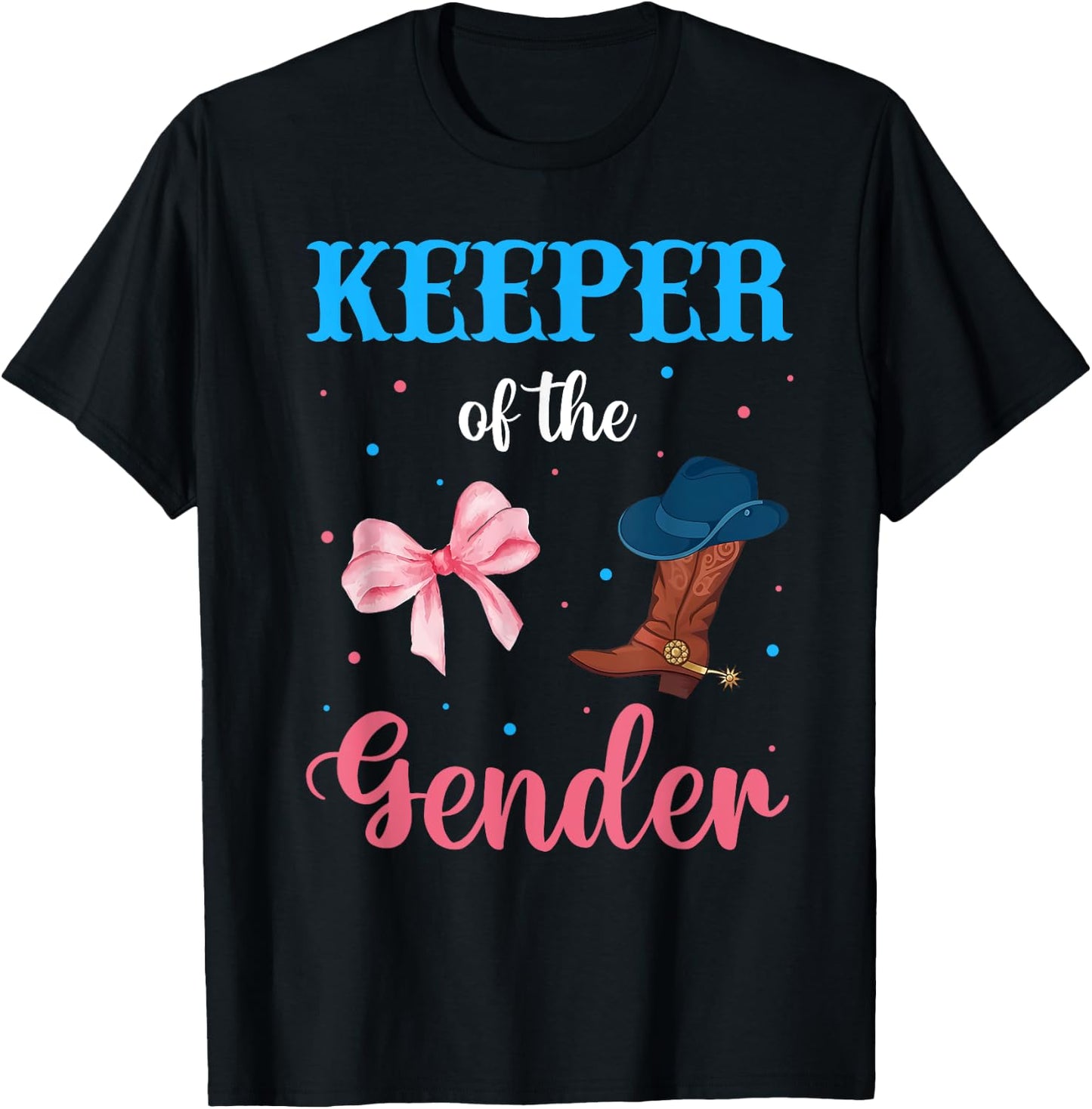 Boots or Bows Gender Reveal Decorations Keeper of the Gender T-Shirt - T-Shirt | Black