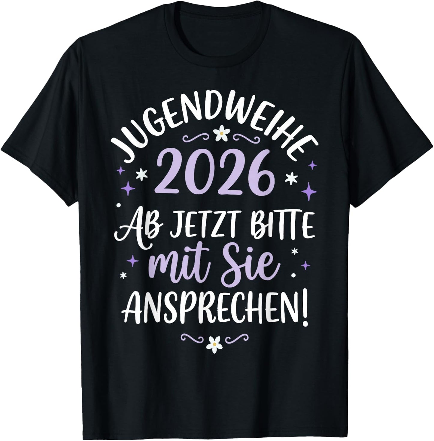 Jugendweihe 2026 ab jetzt Bitte mit Sie ansprechen Mädchen T-Shirt - T-Shirt | Black