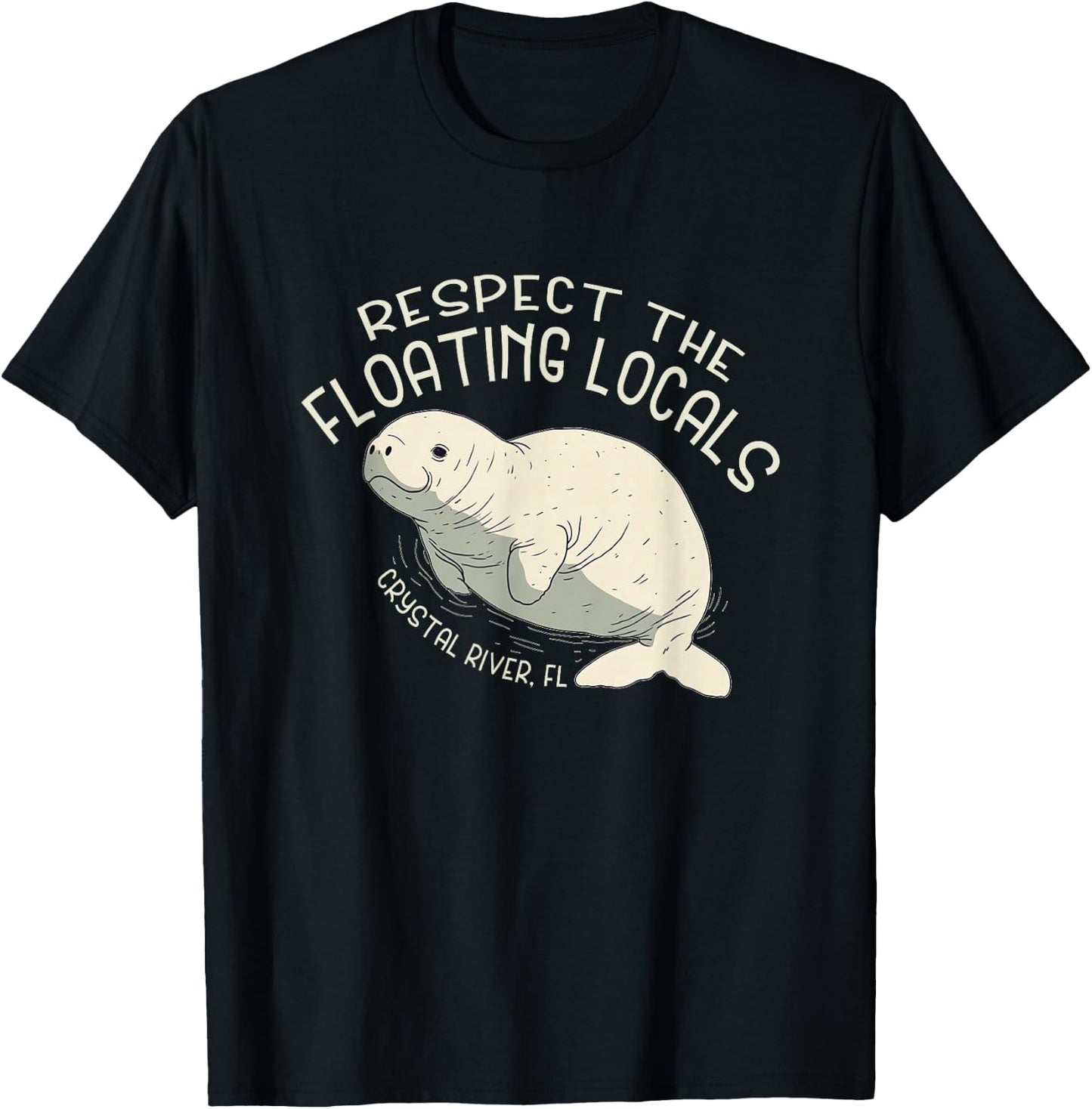 Respect The Floating Locals Crystal River FL - Manatee T-Shirt - T-Shirt | Black