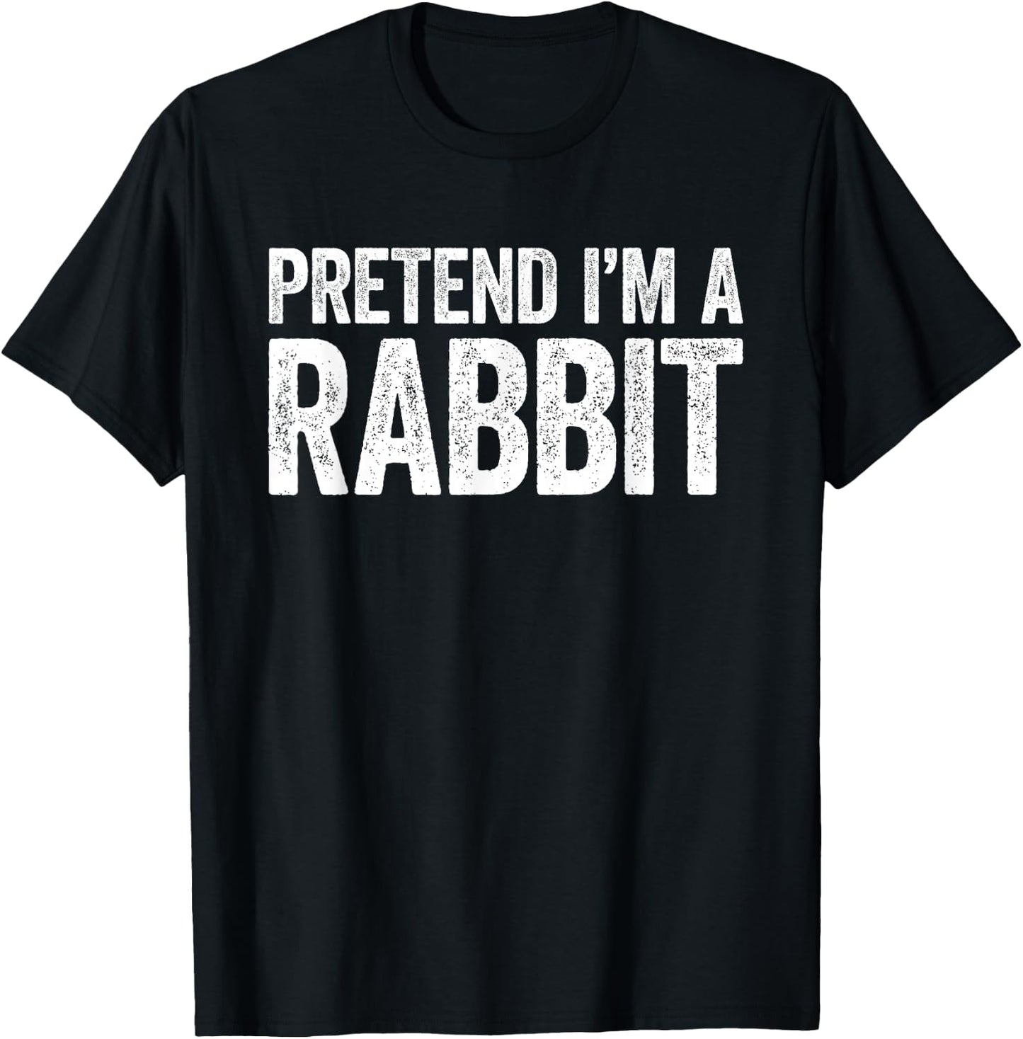 Pretend I'm A Rabbit Shirt Adult Men Women Kids Costume T-Shirt - T-Shirt | Black