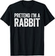Pretend I'm A Rabbit Shirt Adult Men Women Kids Costume T-Shirt - T-Shirt | Black