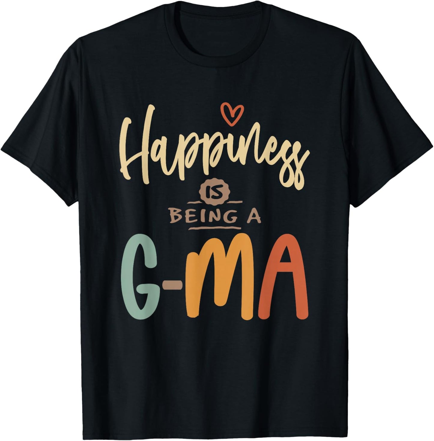 Happiness is Being a G-Ma - Grandma T-Shirt - T-Shirt | Black