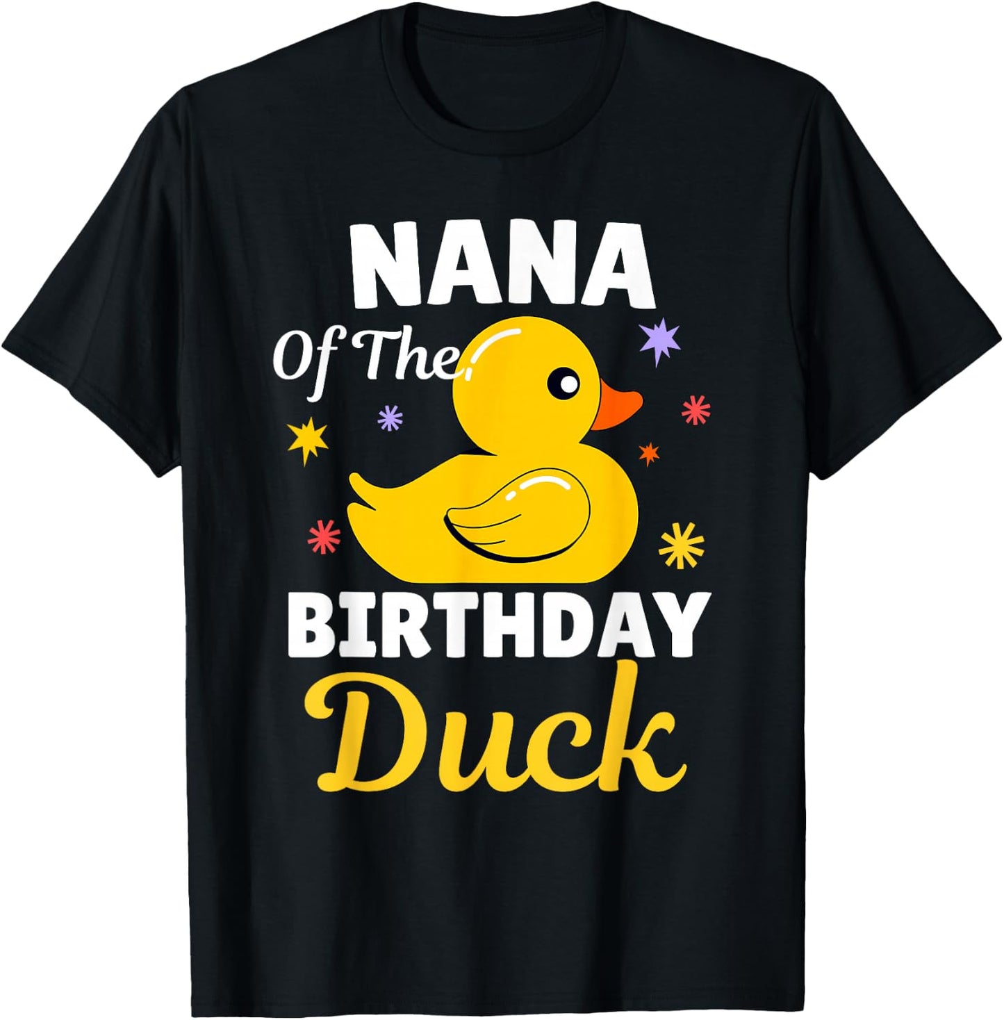 Nana Of The Birthday Duck Grandma Duck For Family Party T-Shirt - T-Shirt | Black