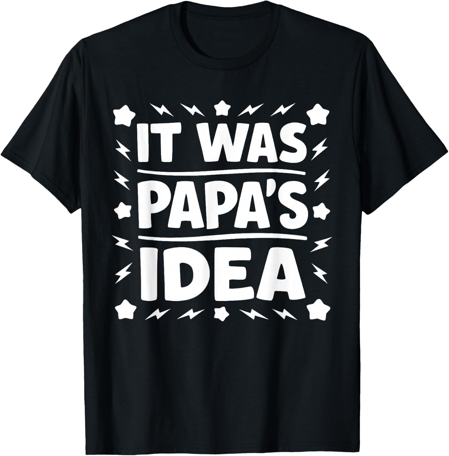 It was Papa’s Idea Shirt Kids Boy Girl Baby Toddler T-Shirt - T-Shirt | Black