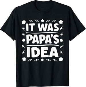 It was Papa’s Idea Shirt Kids Boy Girl Baby Toddler T-Shirt - T-Shirt | Black