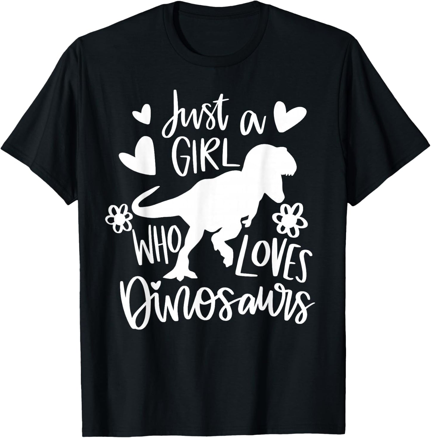 Just A Girl Who Loves Dinosaurs Funny Dinosaur T-rex T-Shirt - T-Shirt | Black