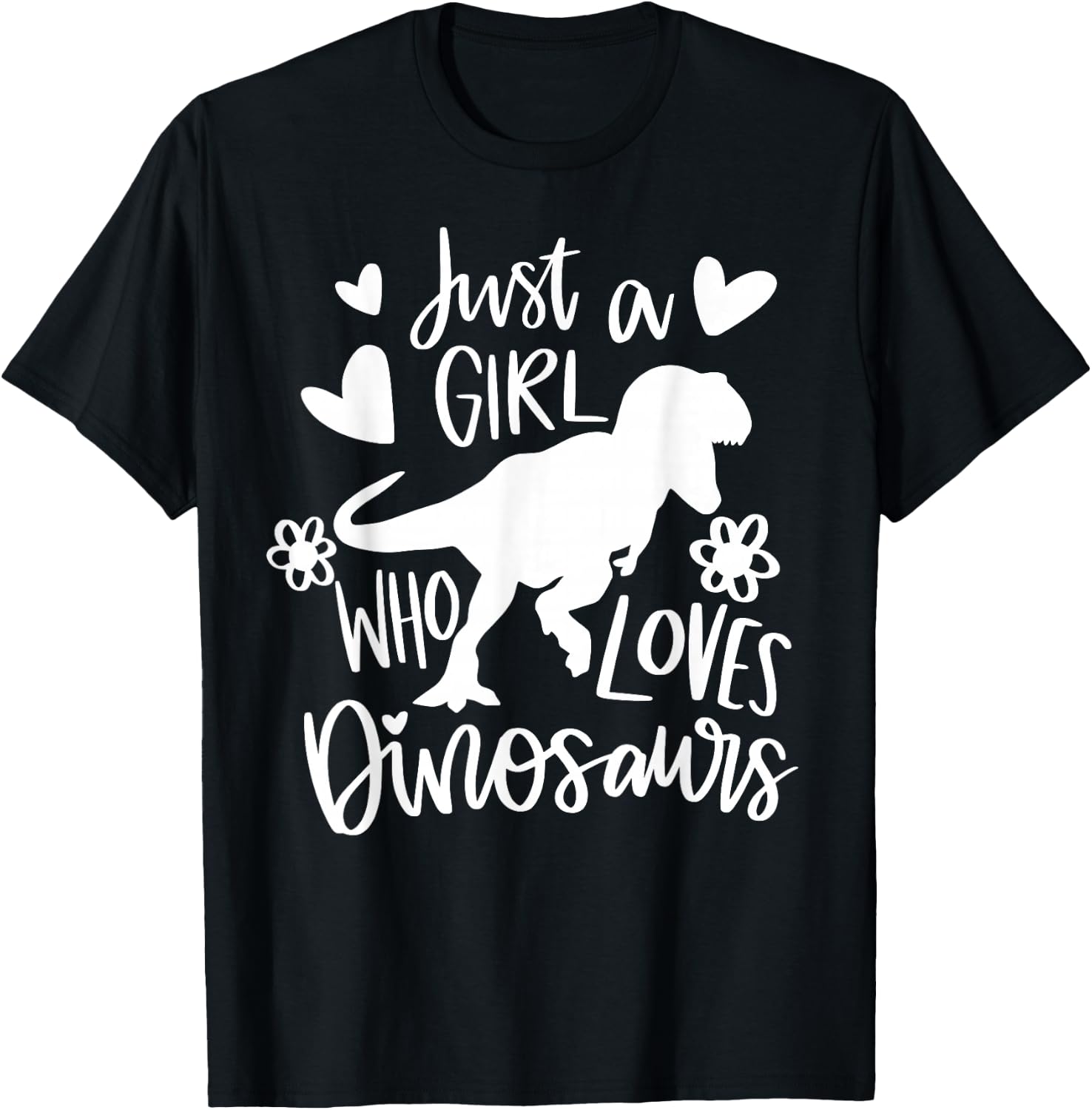 Just A Girl Who Loves Dinosaurs Funny Dinosaur T-rex T-Shirt - T-Shirt | Black