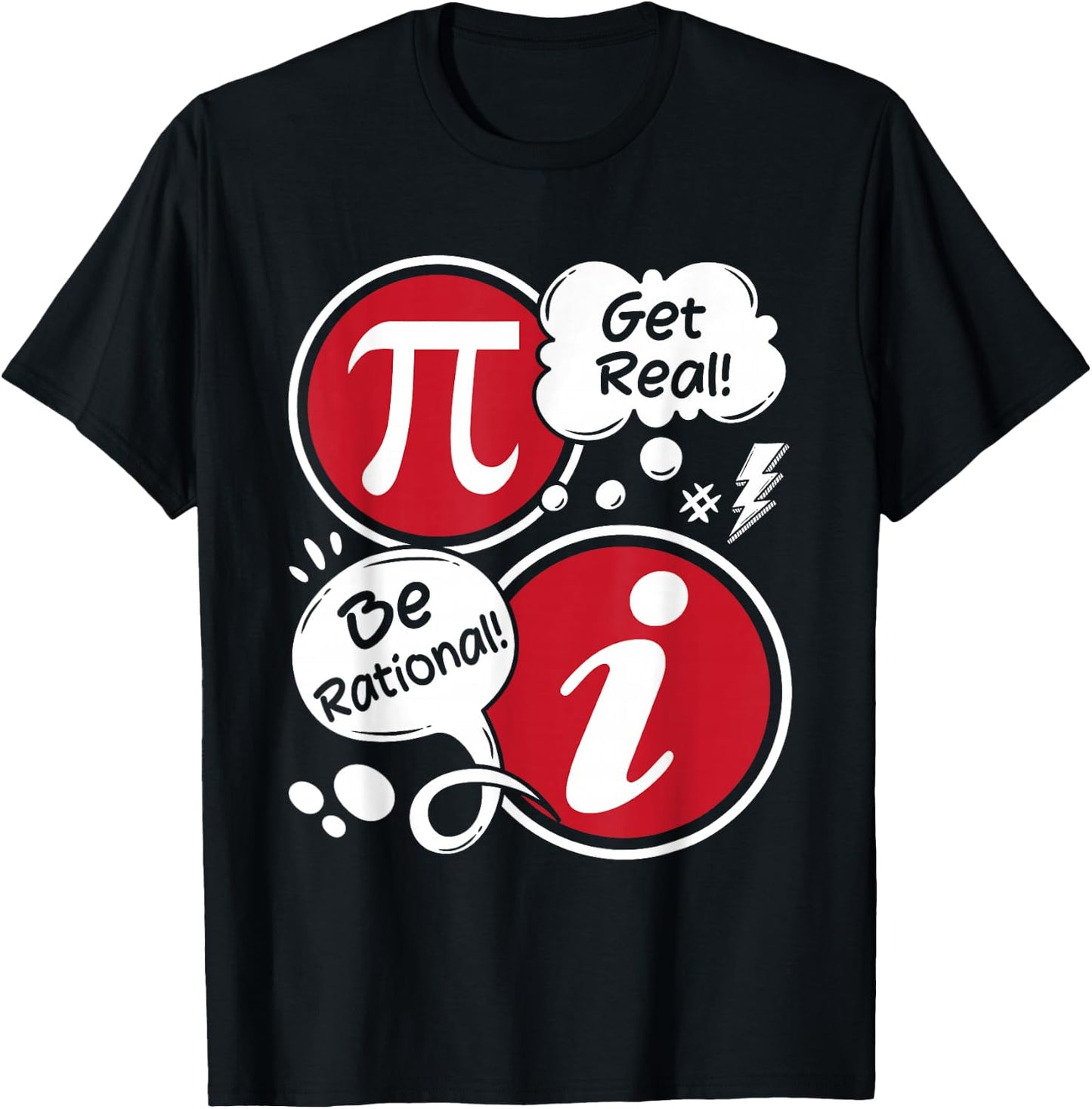 Get Real Be Rational - Funny Pi Math Lover Math Teacher T-Shirt - T-Shirt | Black