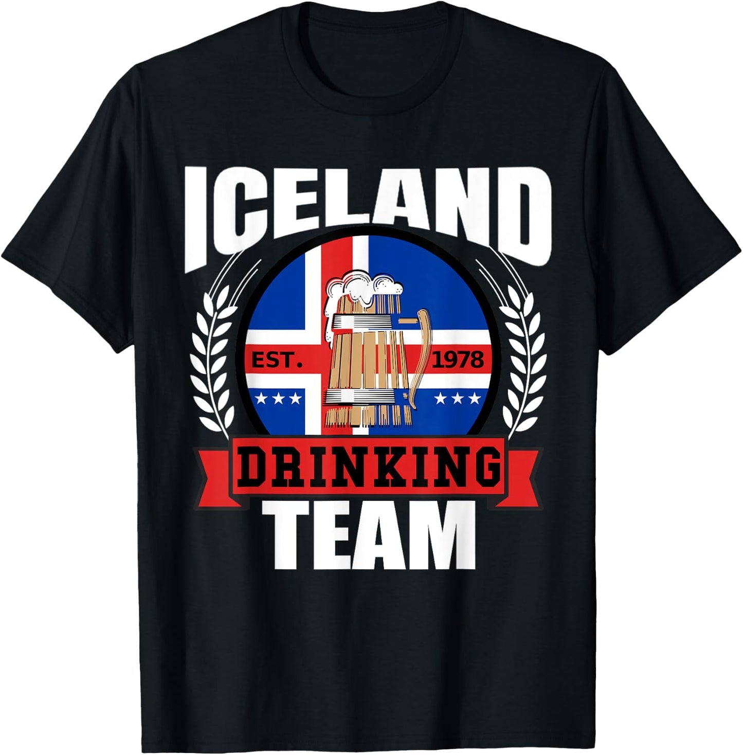 Iceland Drinking Team Funny Icelandic Flag Beer Party Gift T-Shirt - T-Shirt | Black