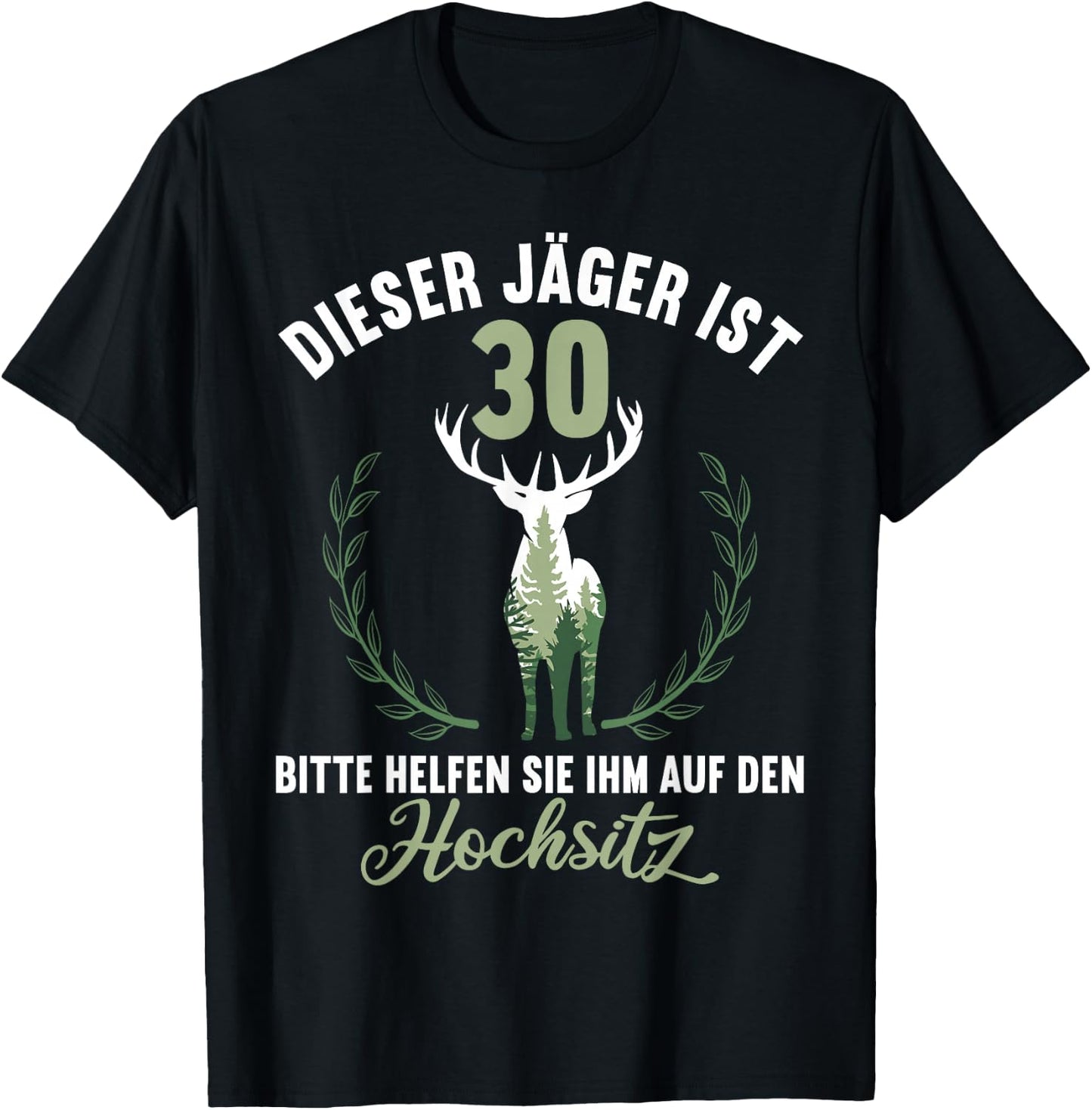 30 Jahre Jäger helfen auf Hochsitz Ansitz 30 Geburtstag T-Shirt - T-Shirt | Black