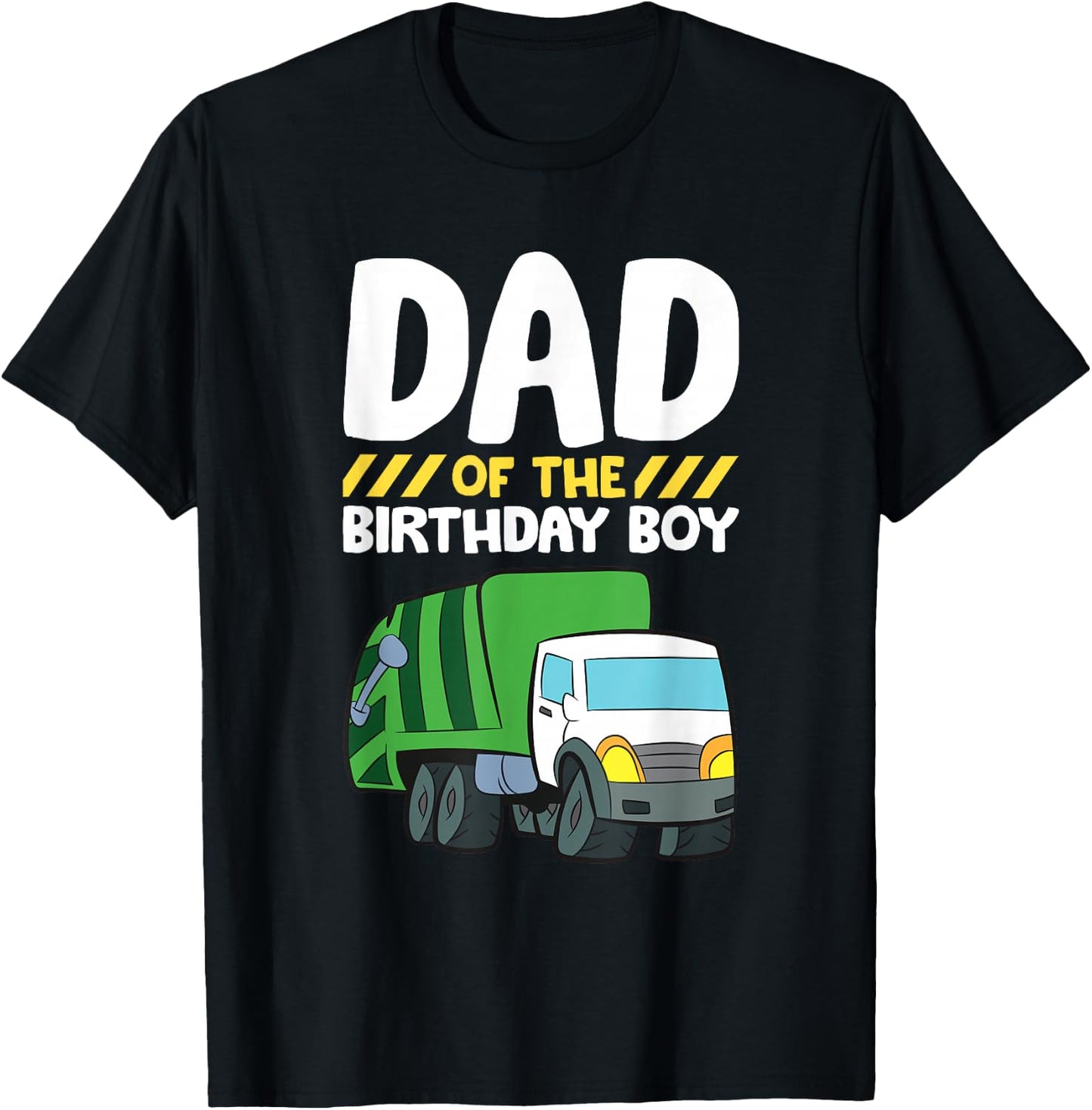 Dad Of The Birthday Boy Garbage Truck Birthday Party T-Shirt - T-Shirt | Black