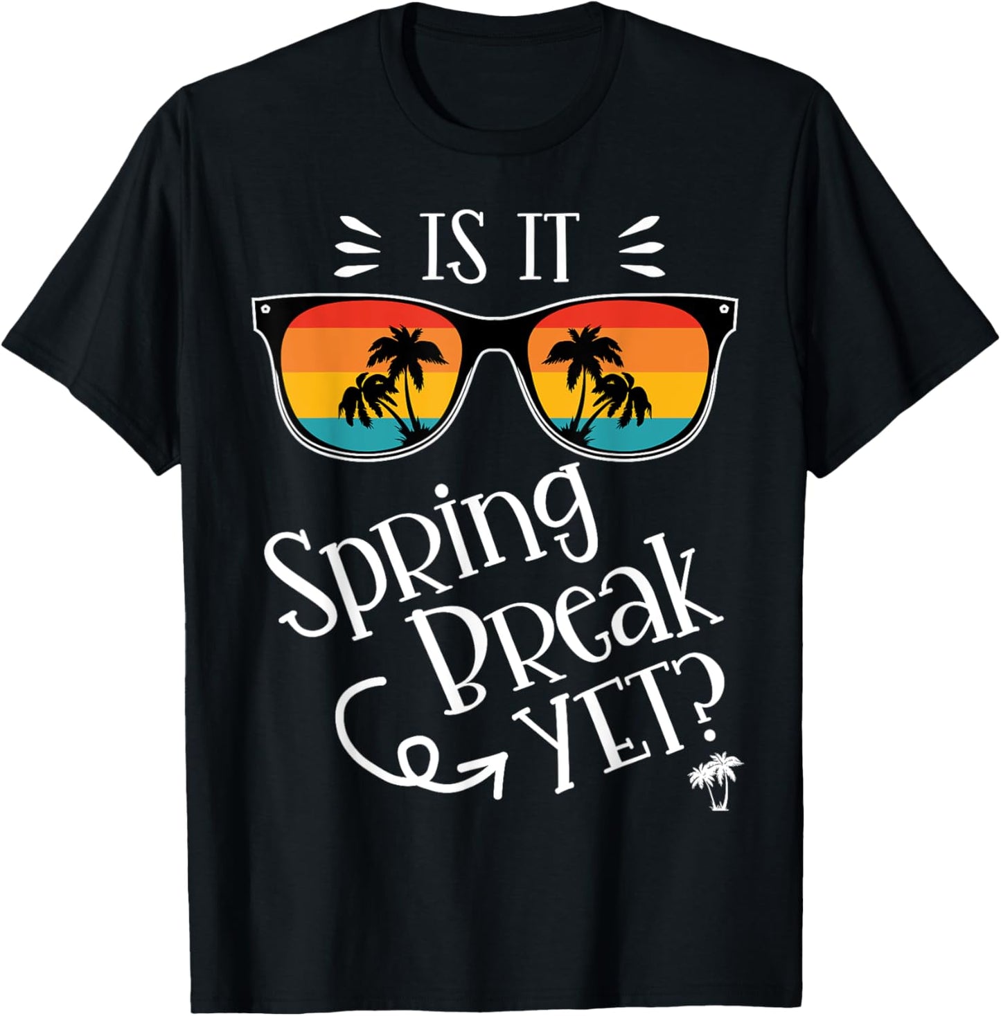 Is It Spring Break Yet? Retro Sunset Sunglass Teacher Gifts Women T-Shirt - T-Shirt | Black