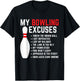 My Bowling Excuses Bowler Funny Bowling Women Men T-Shirt - T-Shirt | Black
