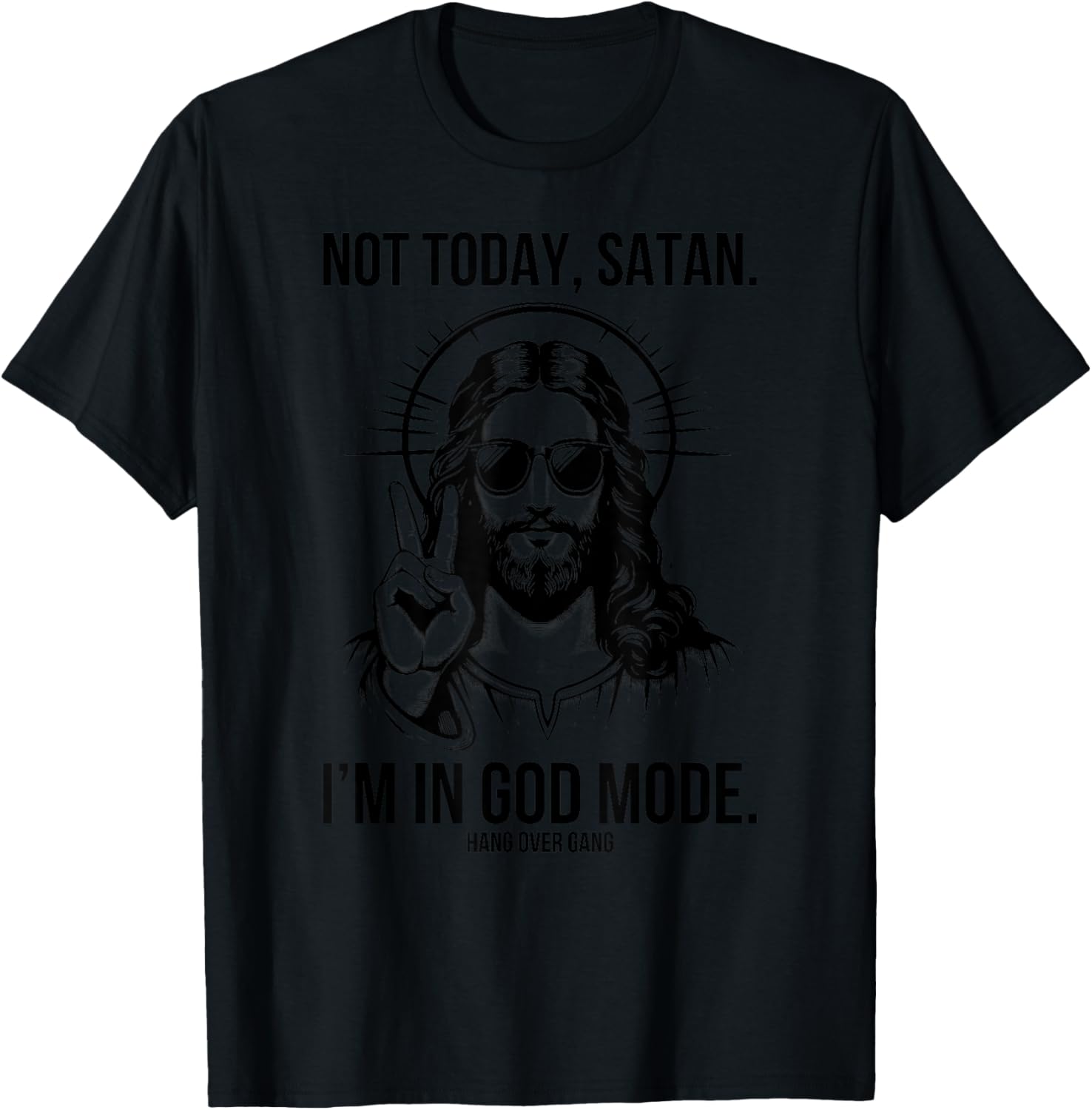 Not Today Satan I’m In God Mode Funny Christian Jesus Meme T-Shirt - T-Shirt | Black