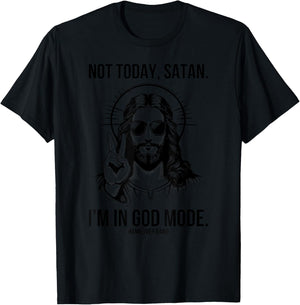 Not Today Satan I’m In God Mode Funny Christian Jesus Meme T-Shirt - T-Shirt | Black