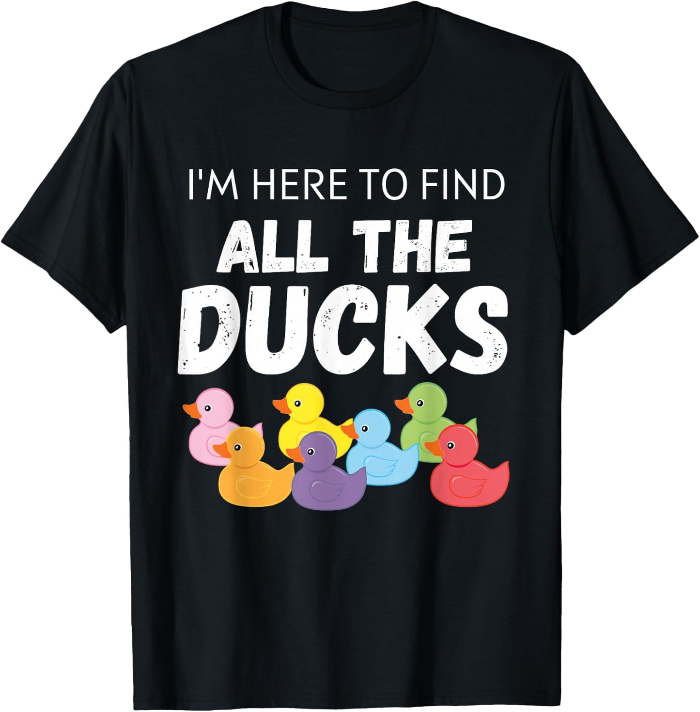 Cruising Ducks | I'm here to find all the ducks T-Shirt - T-Shirt | Black