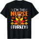 I'm The Nurse Turkey Shirt Funny Nurse Thanksgiving T-Shirt - T-Shirt | Black